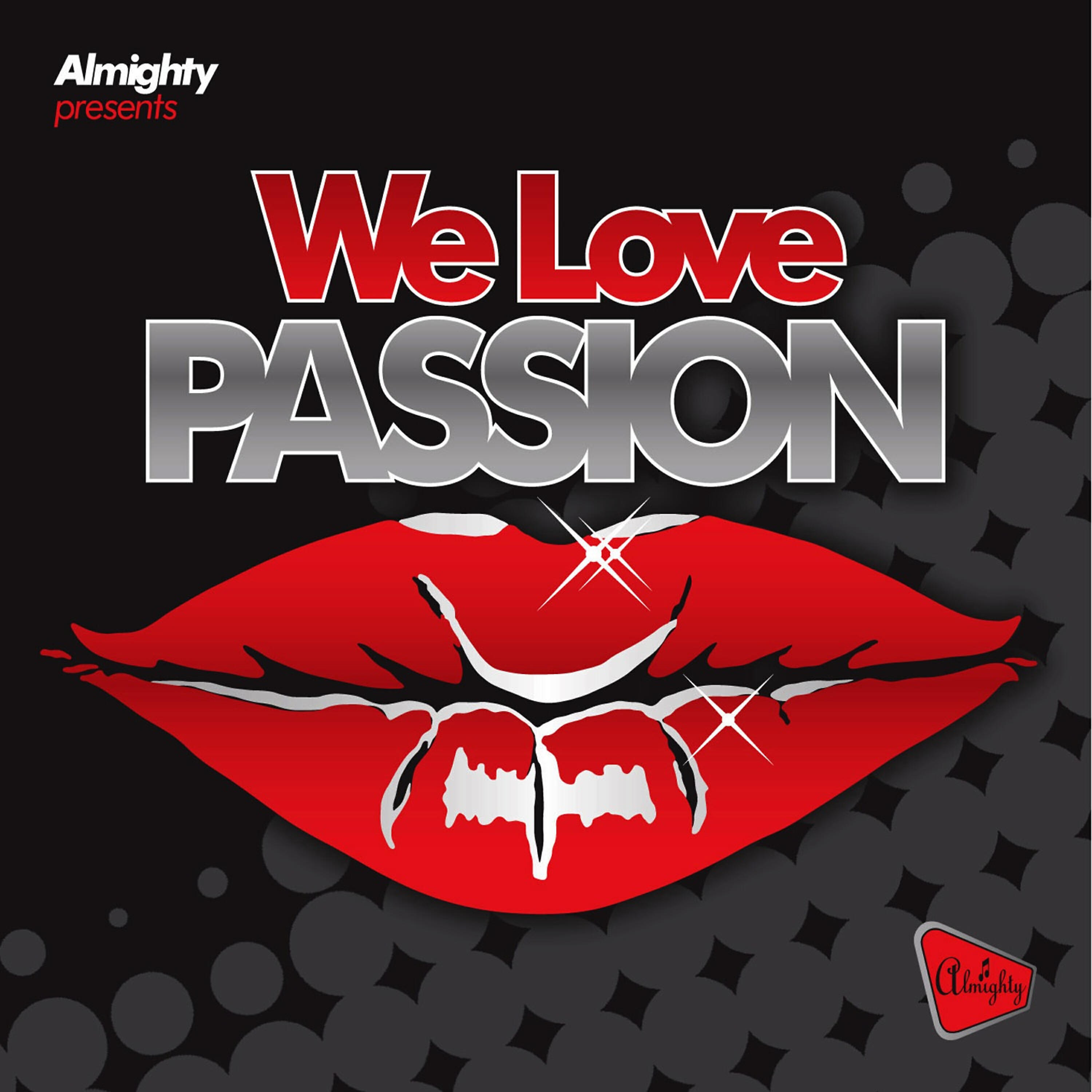Релиз Almighty Presents: We Love Passion