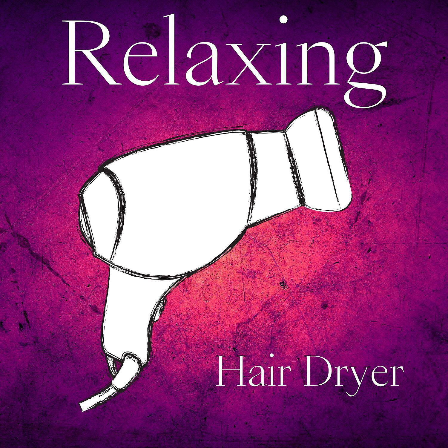 Релиз Relaxing Hair Dryer