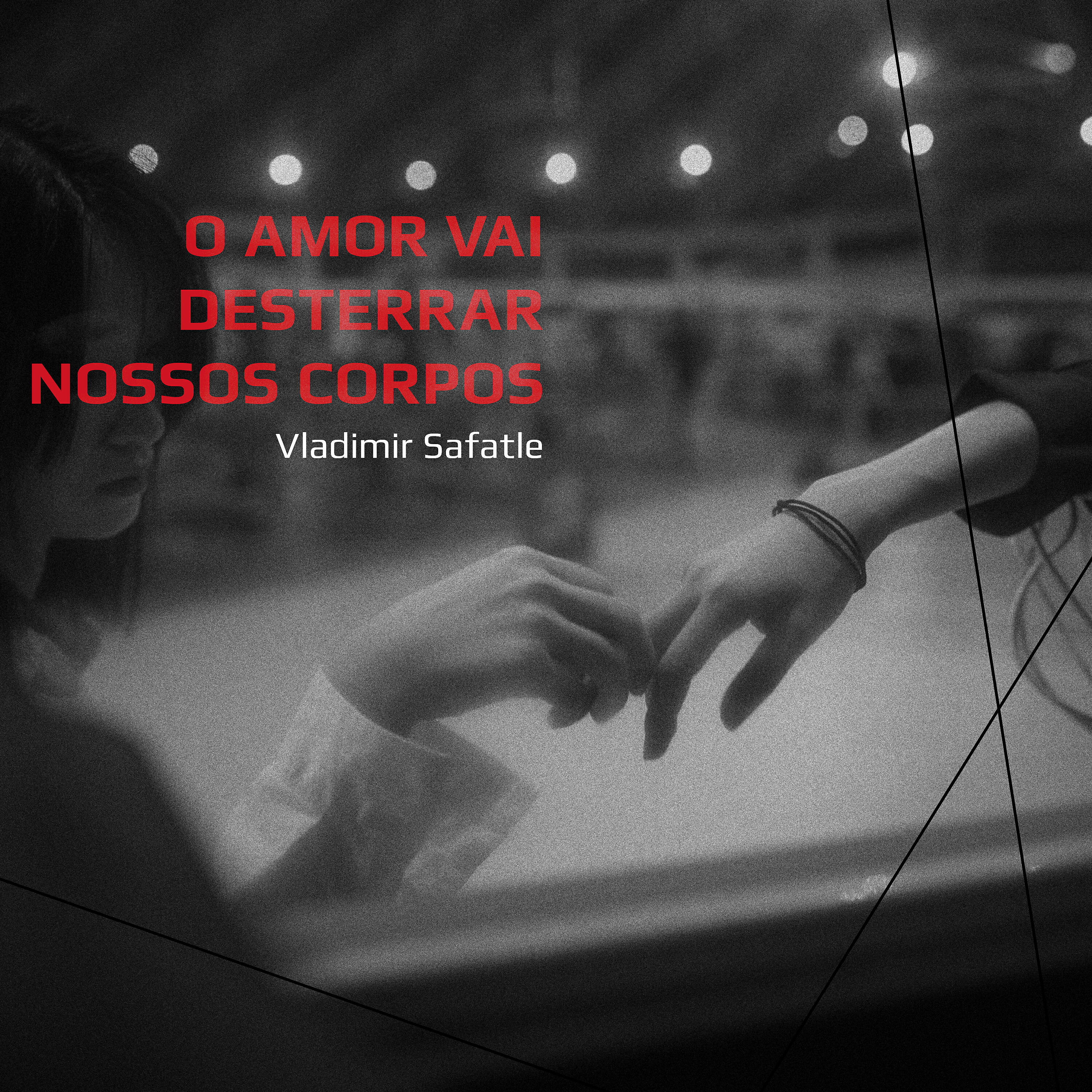 Релиз O Amor Vai Desterrar Nossos Corpos