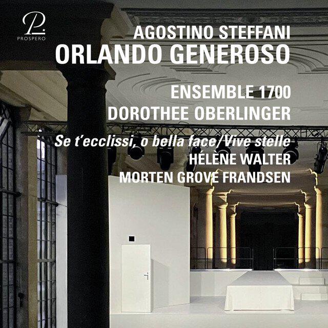 Релиз Steffani: Orlando generoso, Act II: Se t’ecclissi, o bella face (Angelica) - Vive stelle (Angelica, Ruggiero)