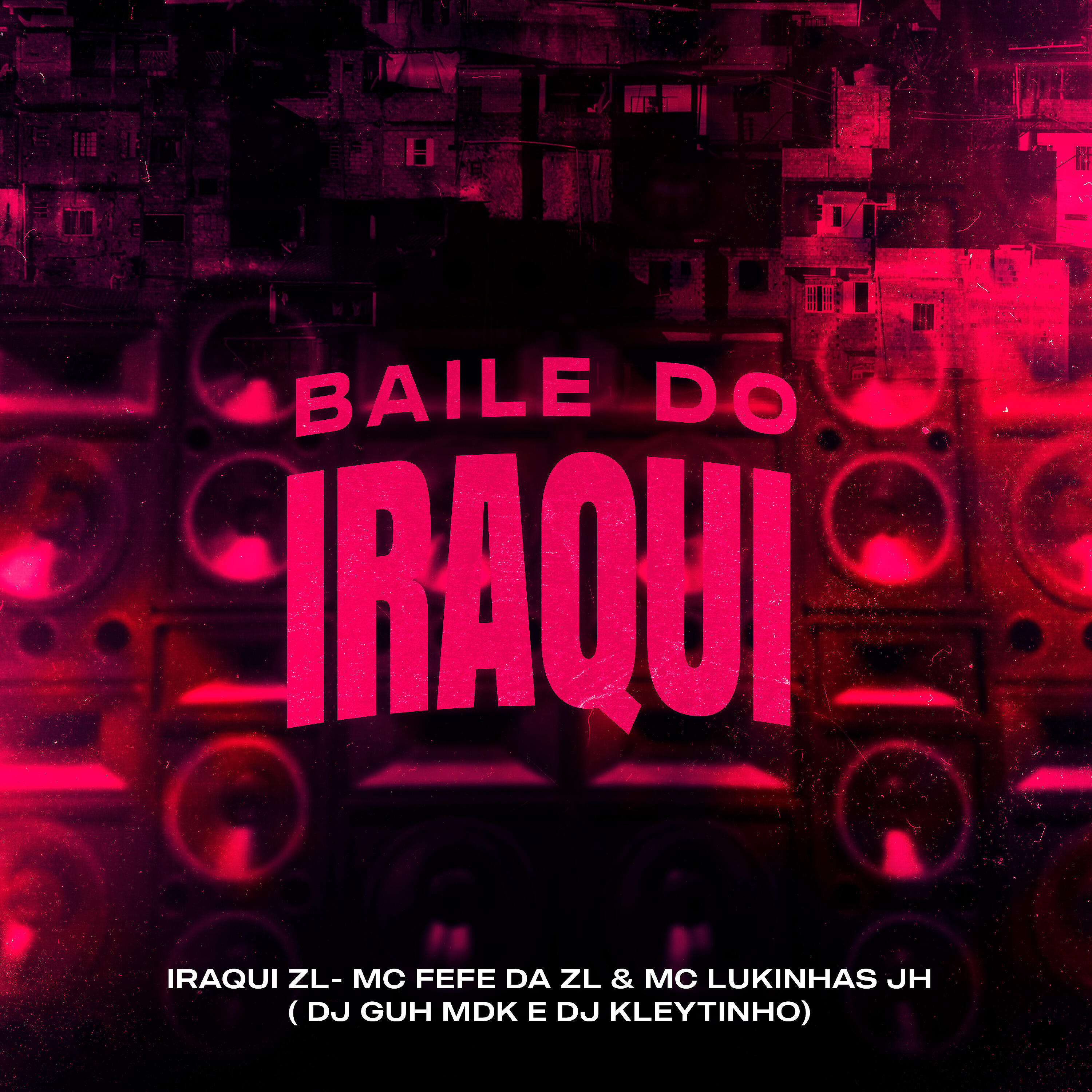 Скачать песню Iraqui ZL, MC Fefe Da ZL, MC LUKINHAS JH, DJ Guh mdk, DJ Kleytinho - Baile do Iraqui бесплатно в MP3 для Android и iOS