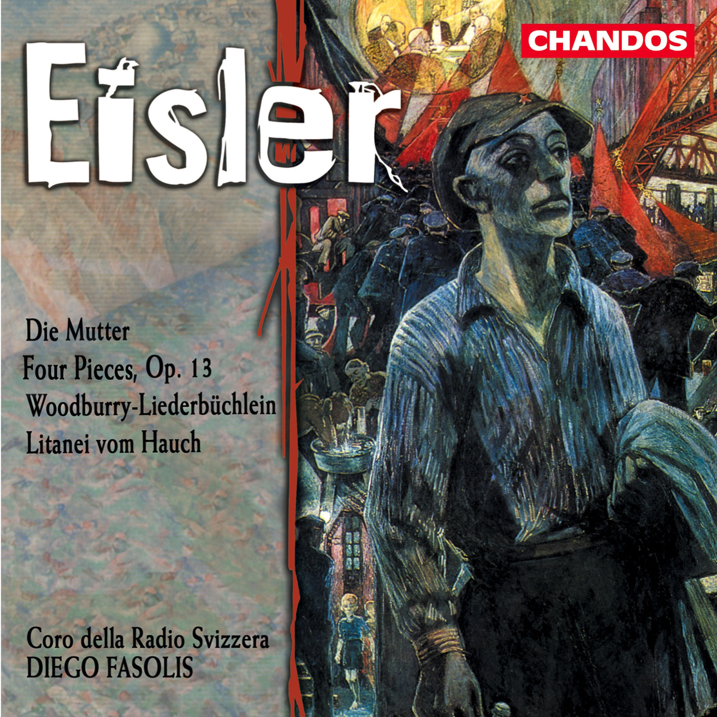 Релиз Eisler: Die Mutter, Four Pieces, Woodburry-Liederbüchlein & Litany of the Breath