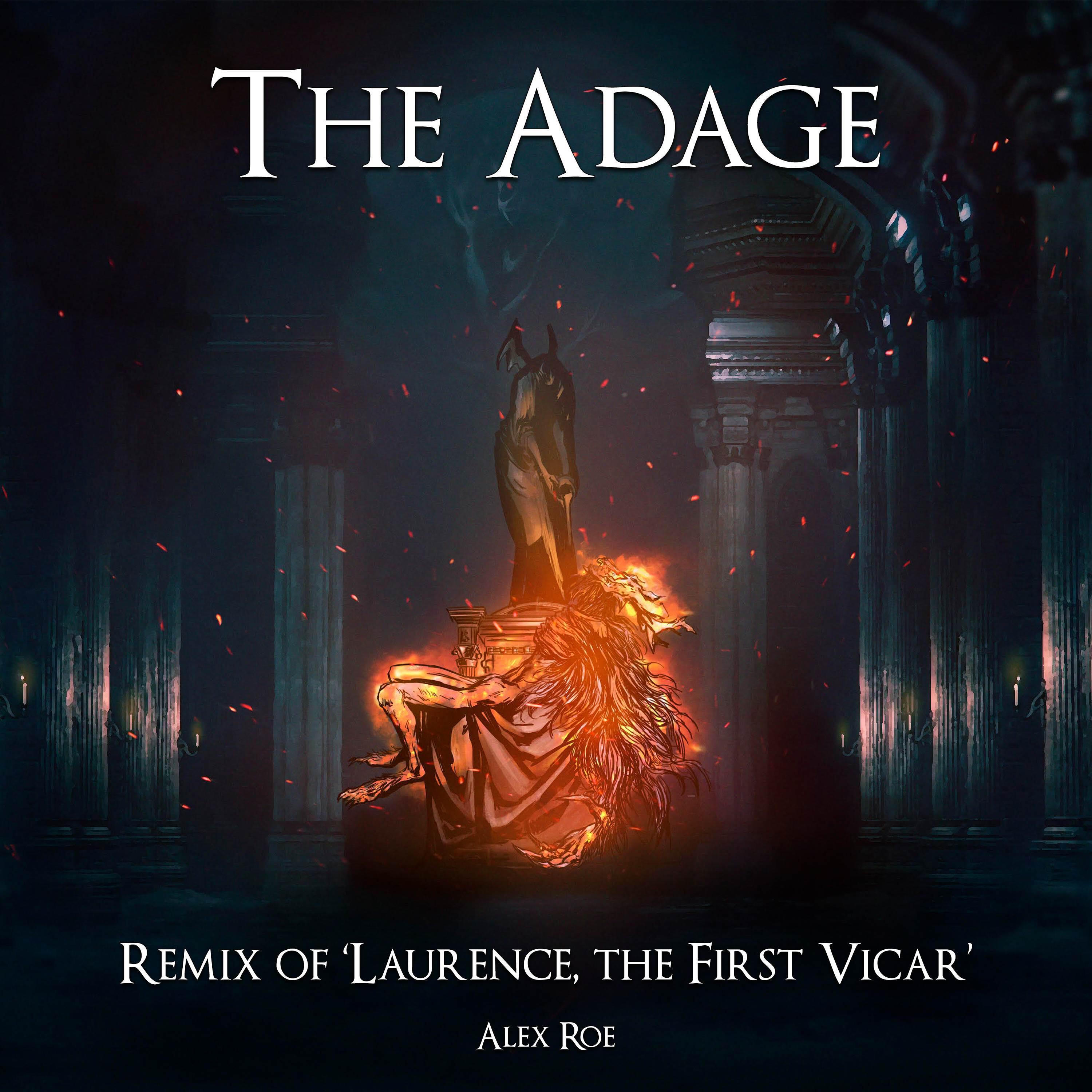 Релиз The Adage: Laurence, the First Vicar (From "Bloodborne") [Remix]