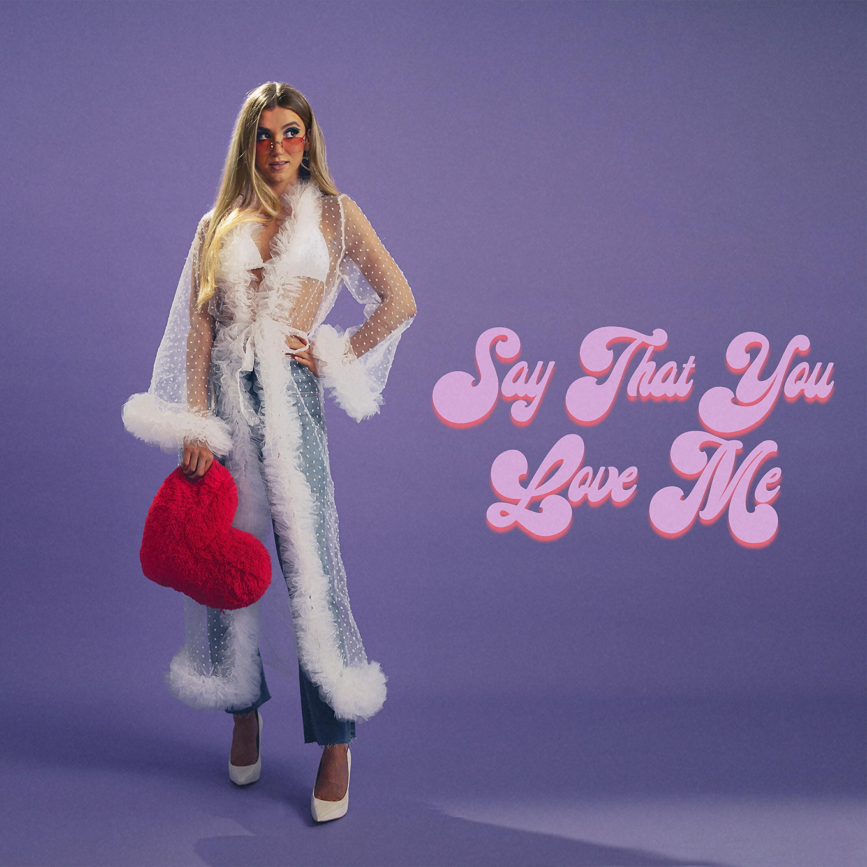 Трек Say That You Love Me