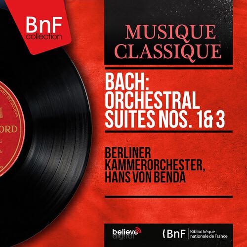 Релиз Bach: Orchestral Suites Nos. 1 & 3 (Mono Version)