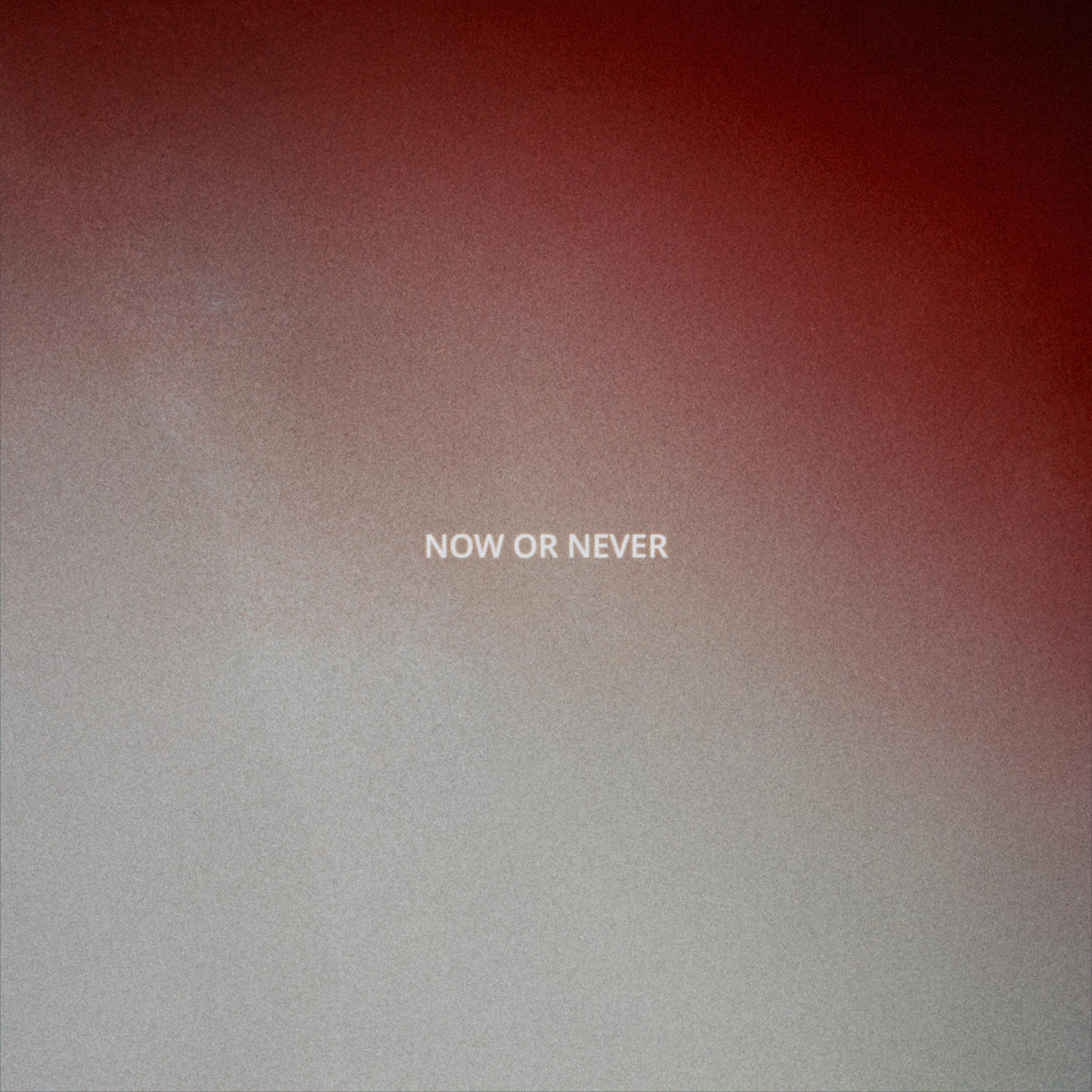 Релиз NOW OR NEVER