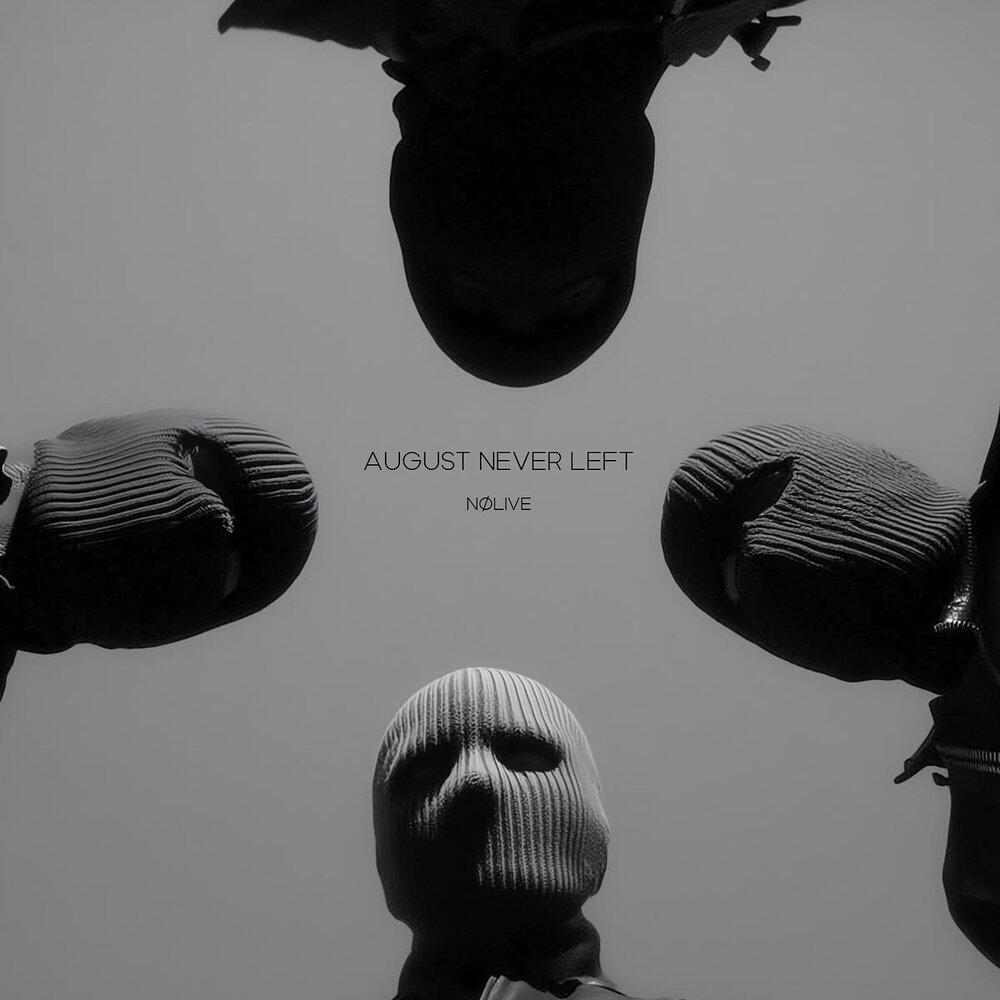 Релиз August Never Left