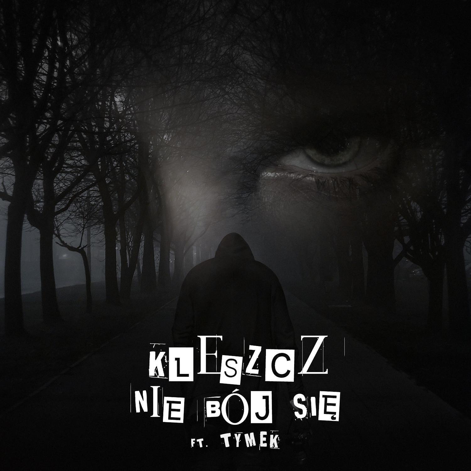 Kleszcz, Tymek - Nie boj sie