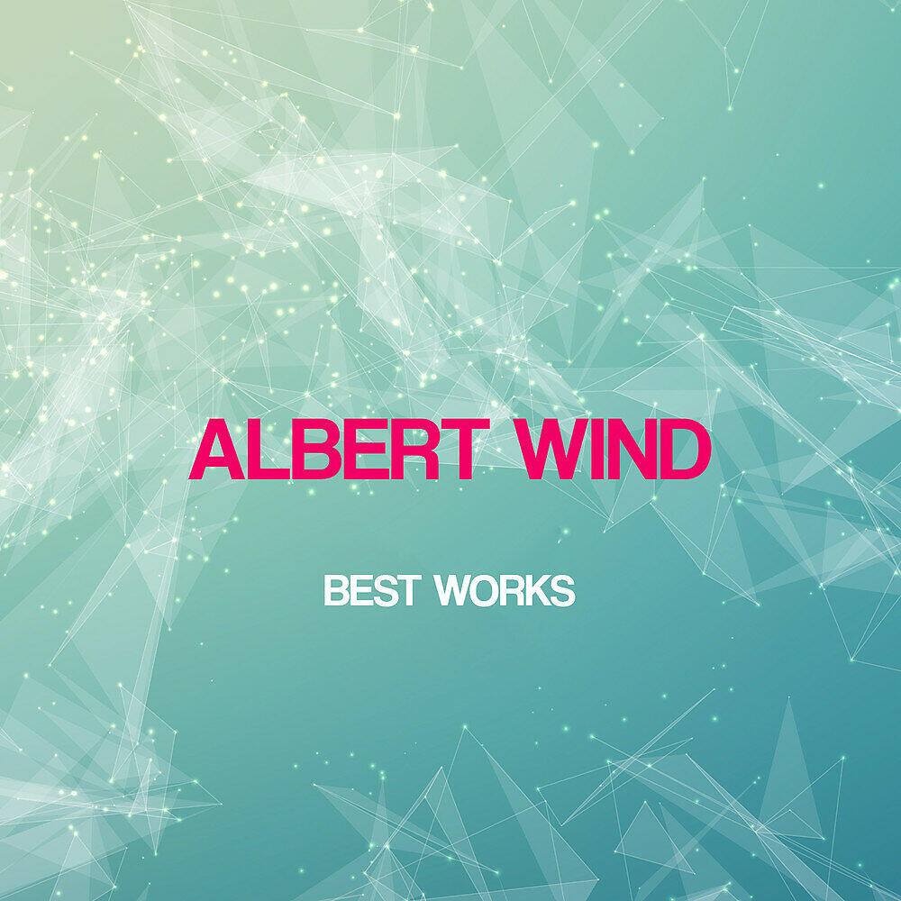 Релиз Albert Wind Best Works