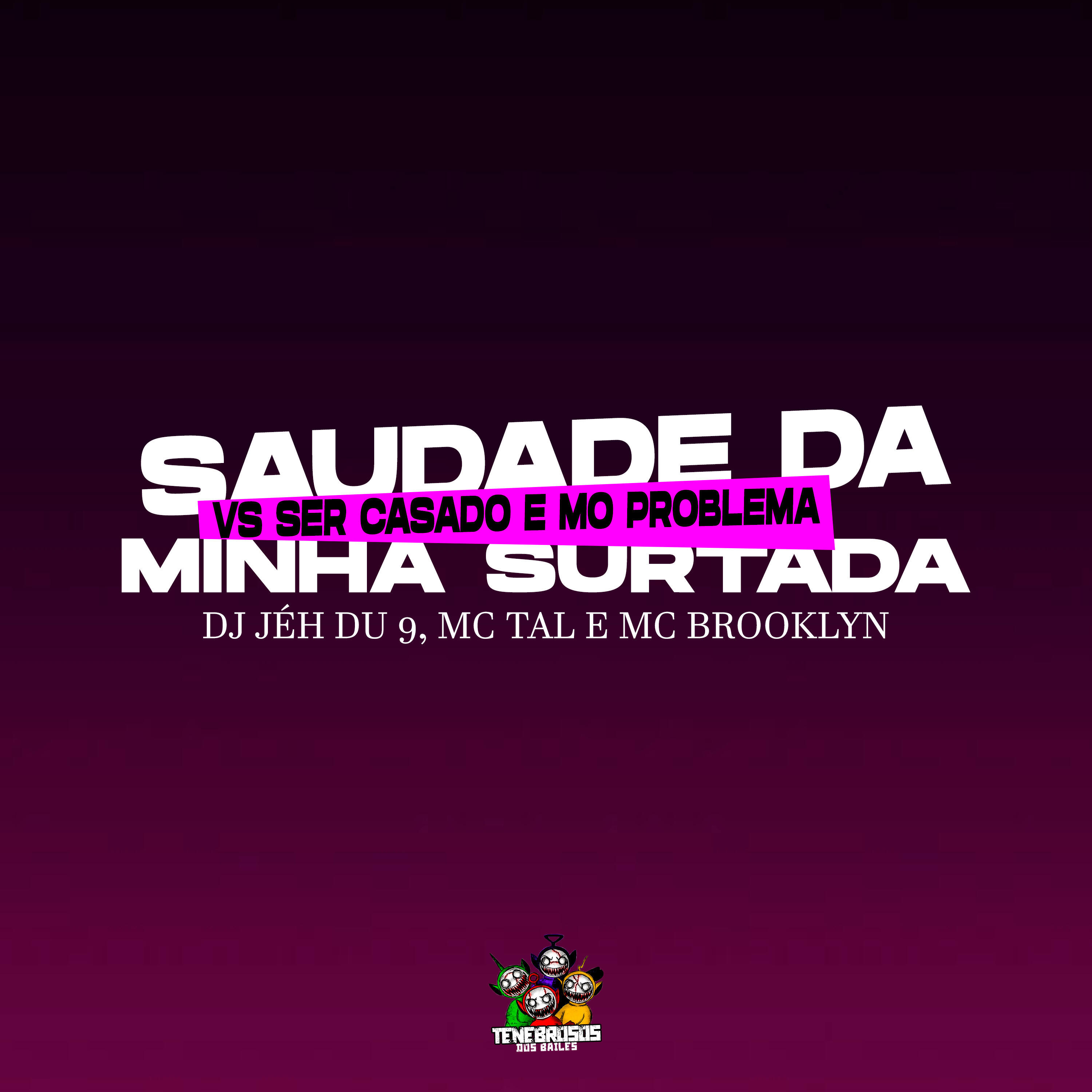 Релиз Saudade da Minha Surtada Vs Ser Casado e Mo Problema