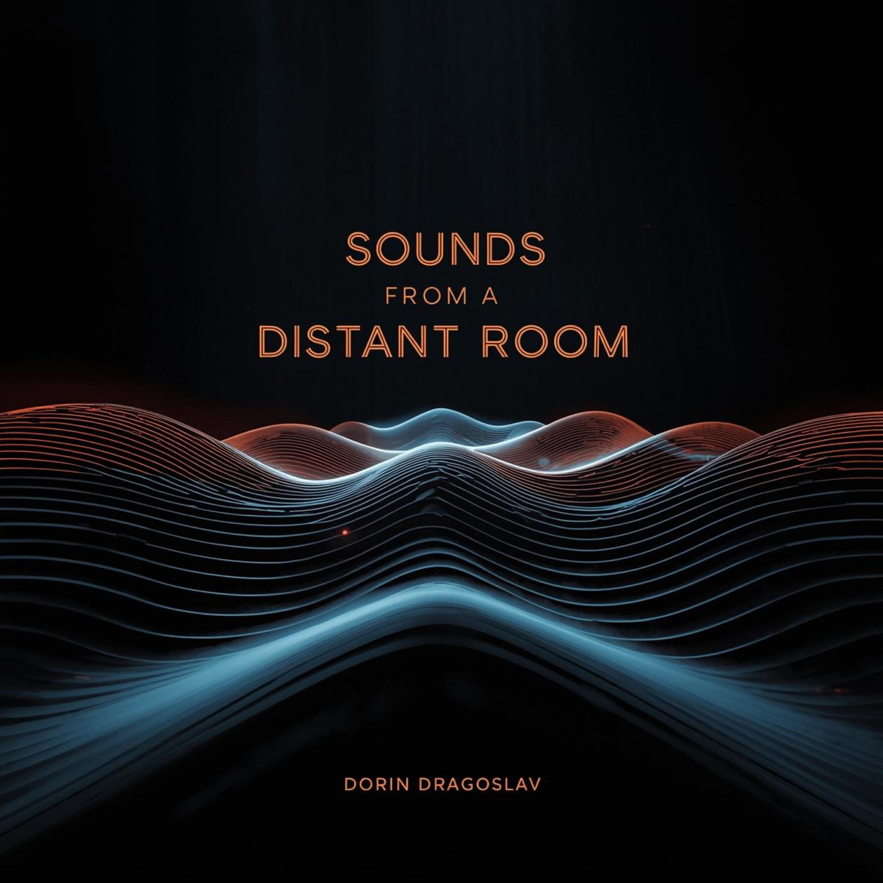 Релиз Sounds From A Distant Room