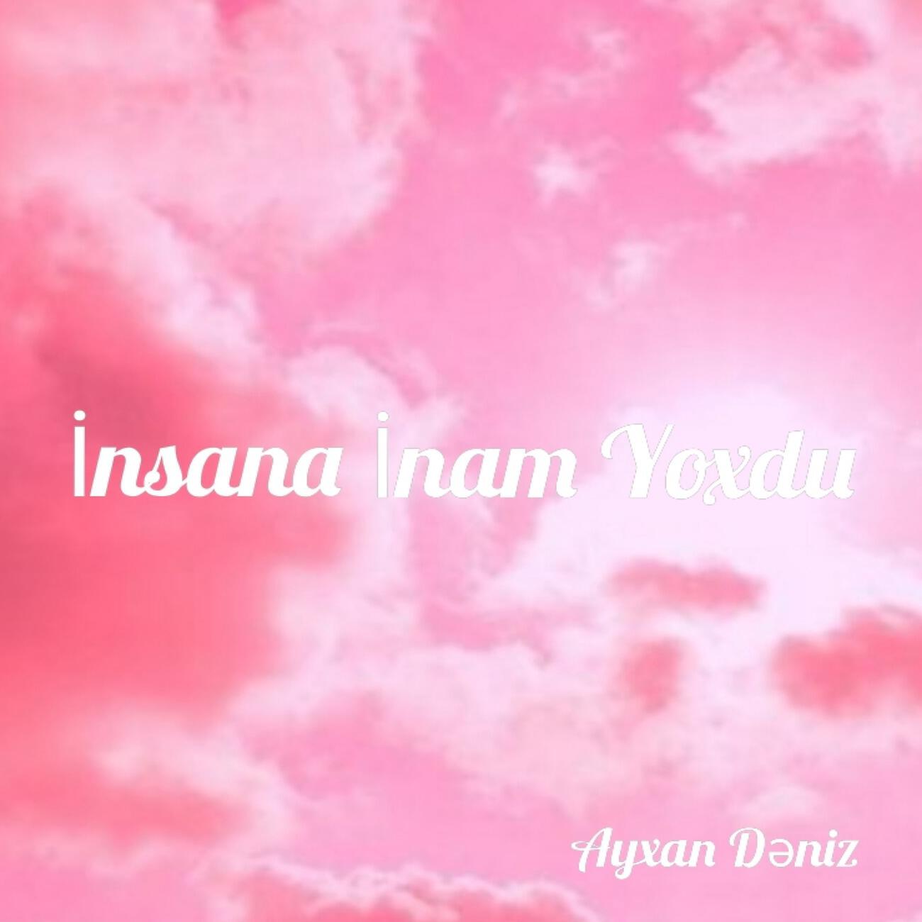 Релиз İnsana İnam Yoxdu