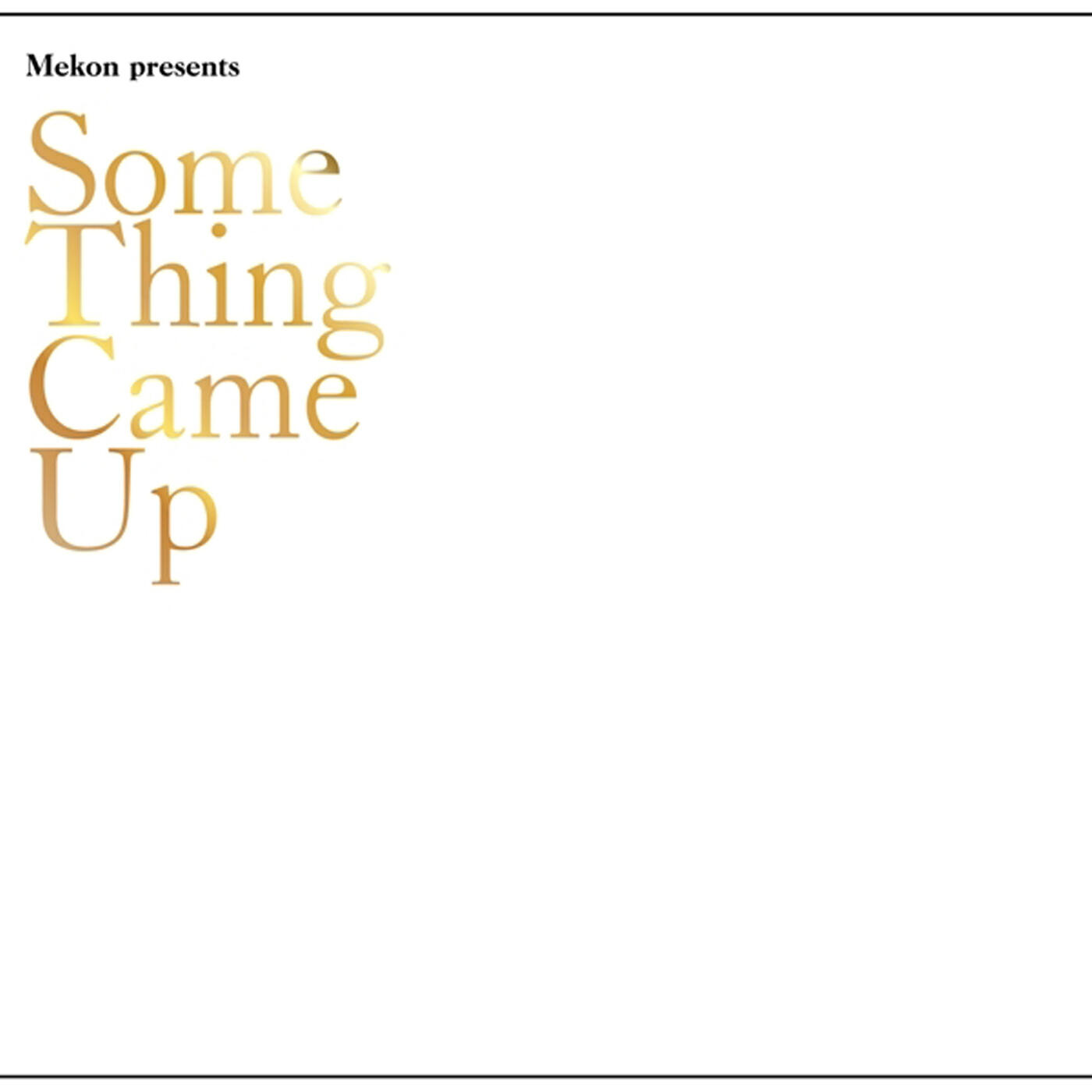 Релиз Something Came Up