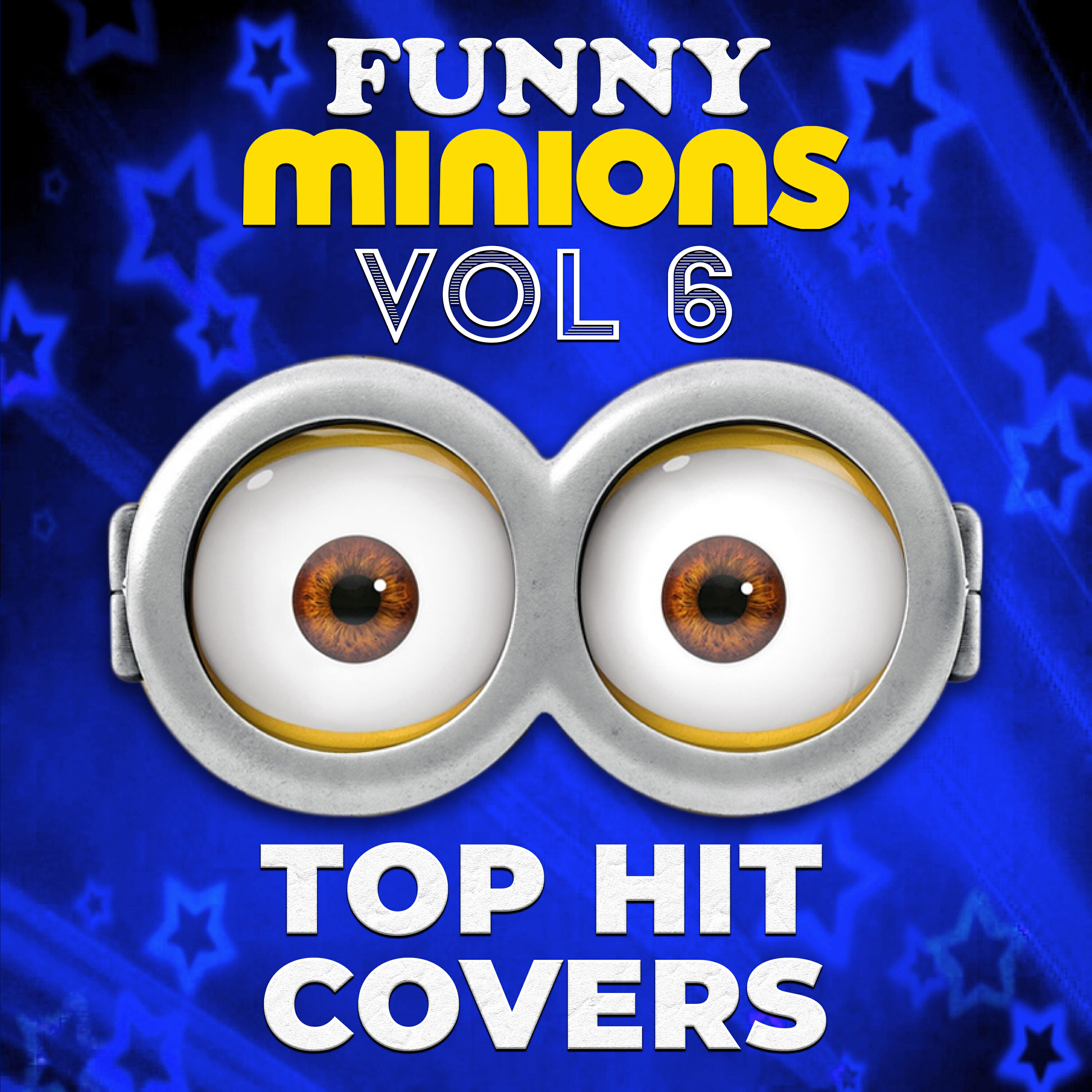 Релиз Funny Minions: Top Hit Covers, Vol. 6