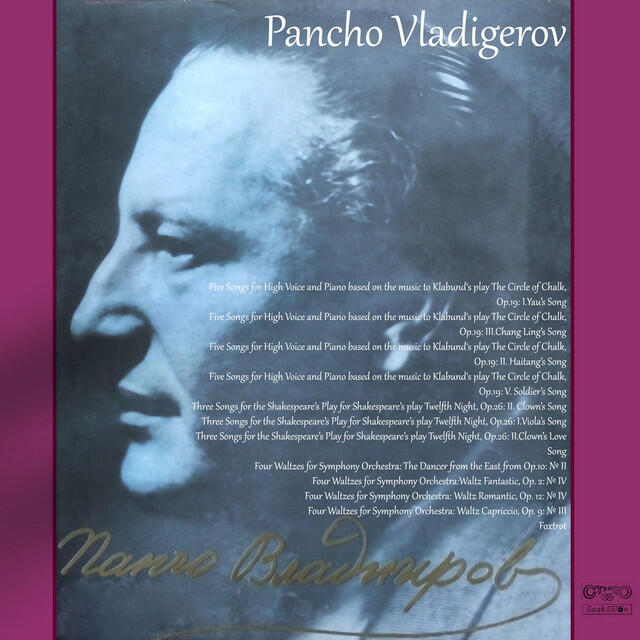 Релиз Pancho Vladigerov: Five Songs for High Voice and Piano, Op.19; Four Waltzes for Symphony Orchestra