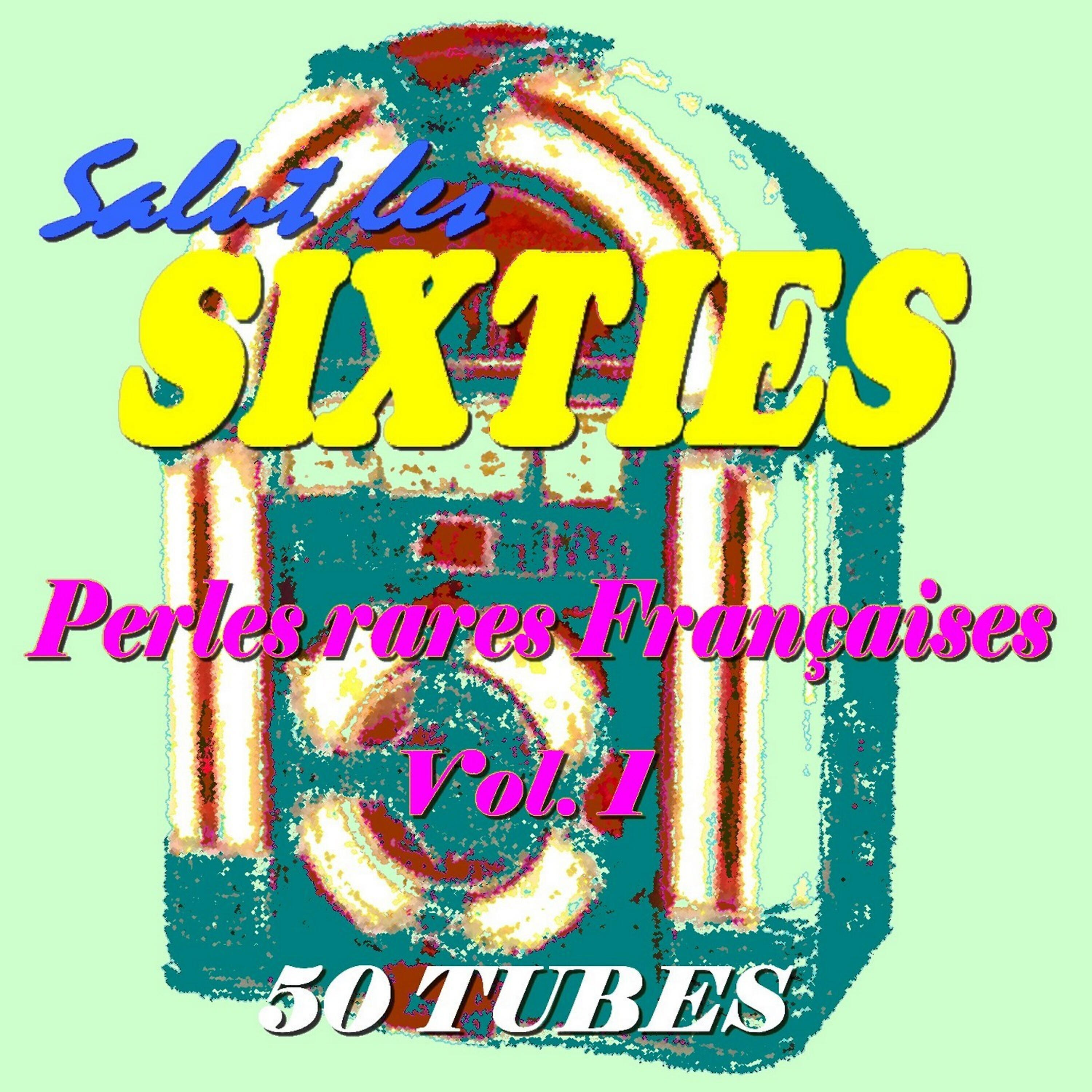 Релиз Salut les Sixties: Perles rares françaises, Vol. 1