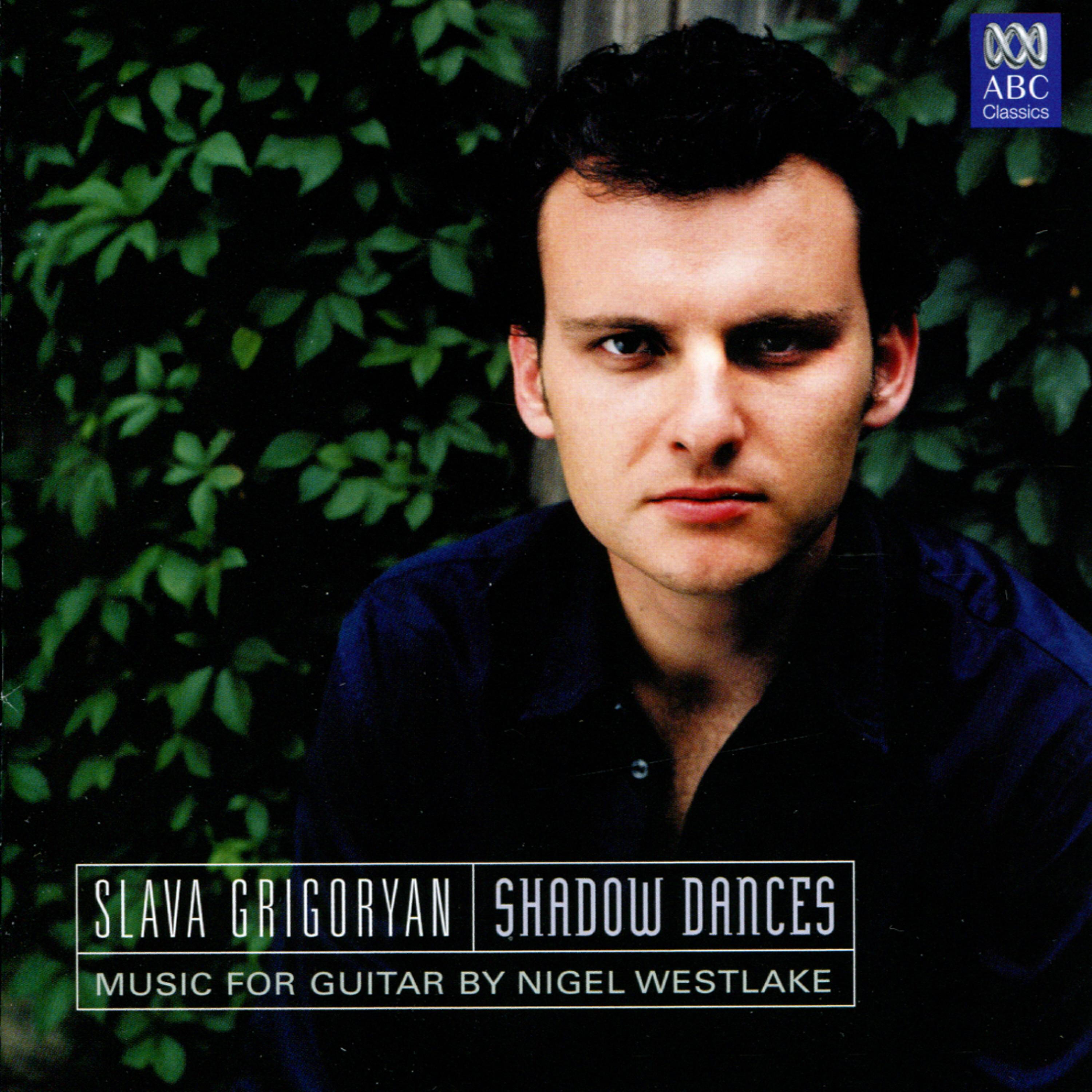 Релиз Shadow Dances: Music for Guitar by Nigel Westlake