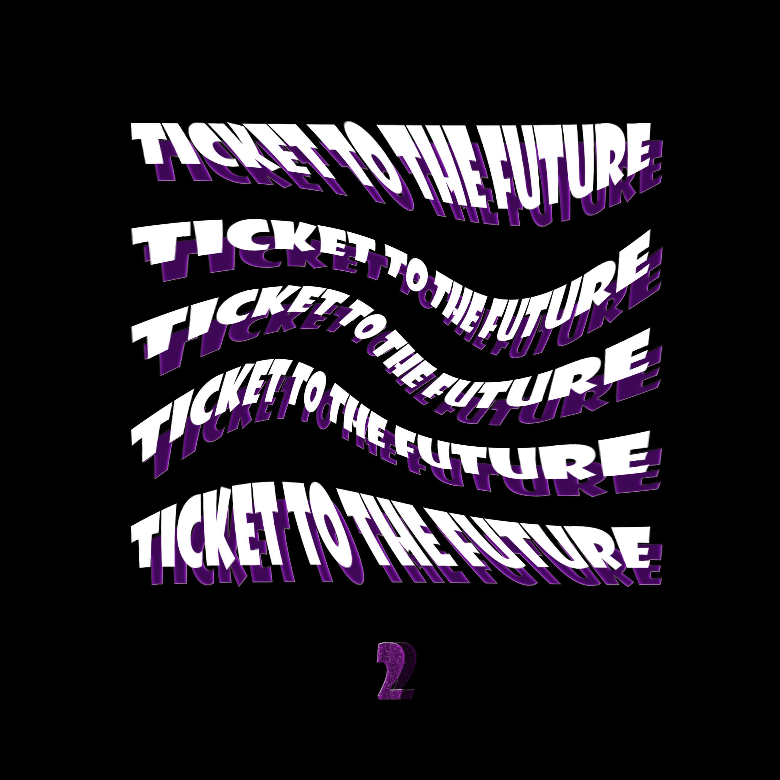 Релиз Ticket To The Future 2