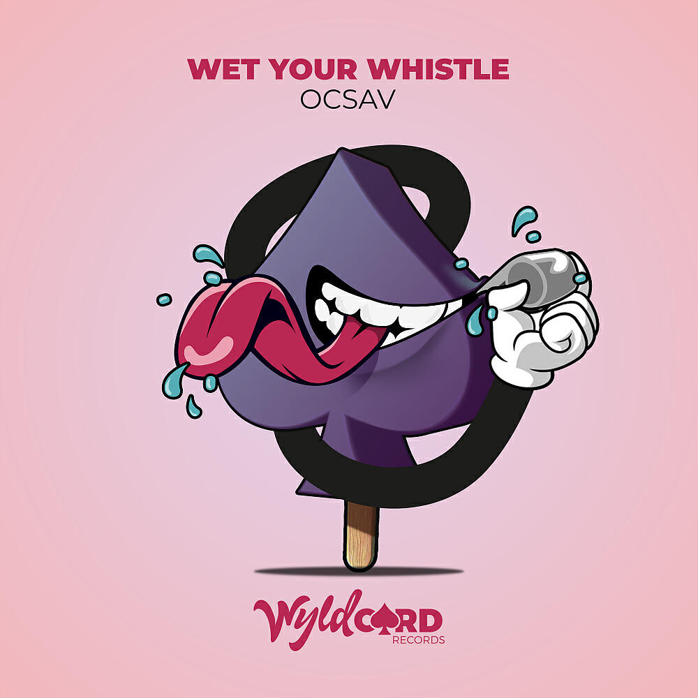 Релиз Wet Your Whistle