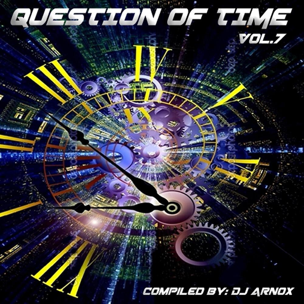 Релиз Question of Time, Vol. 7