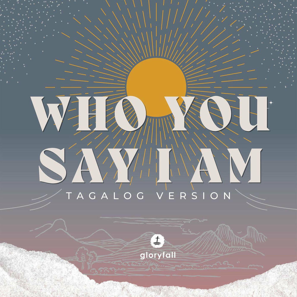 Релиз Who You Say I Am (Tagalog Version)