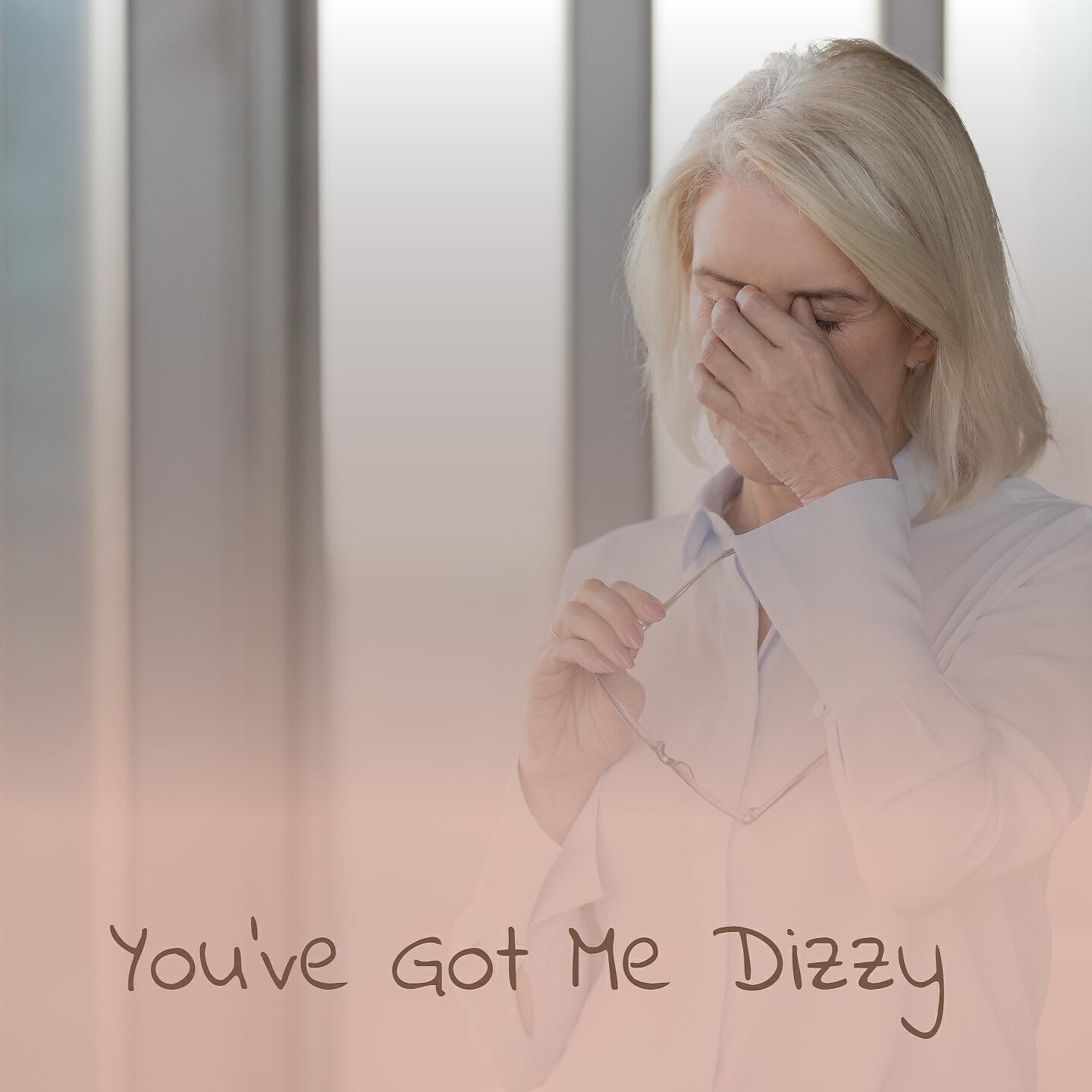 Постер альбома You've Got Me Dizzy