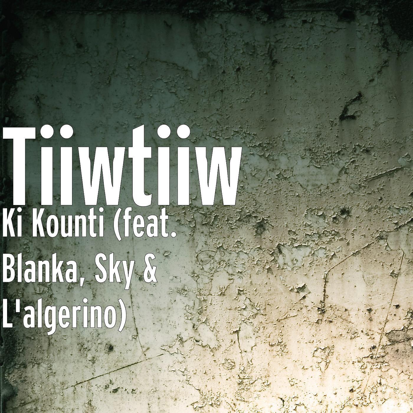 Релиз Ki Kounti (feat. Blanka, Sky & L'algerino)