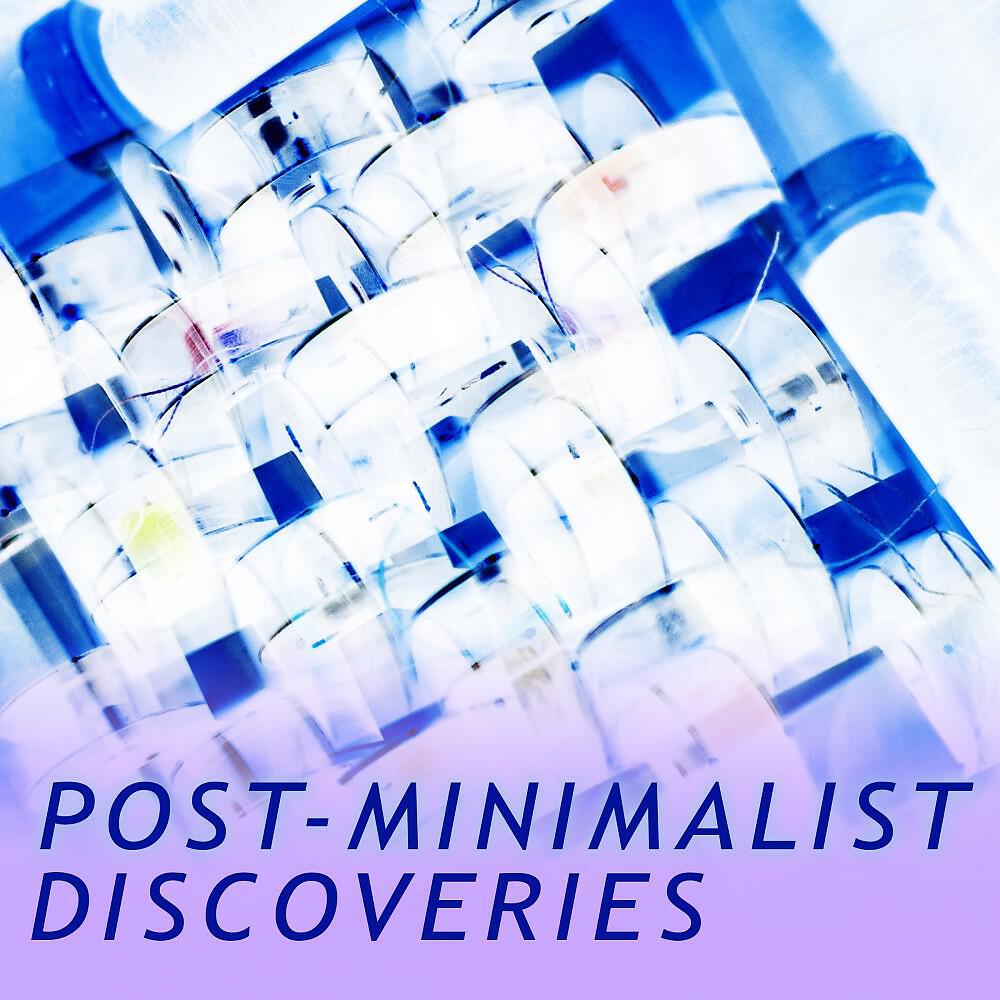 Релиз Post-Minimalist Discoveries