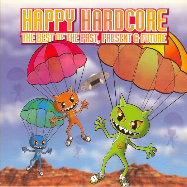 Релиз Happy Hardcore (The Best Of Past Present & Future)