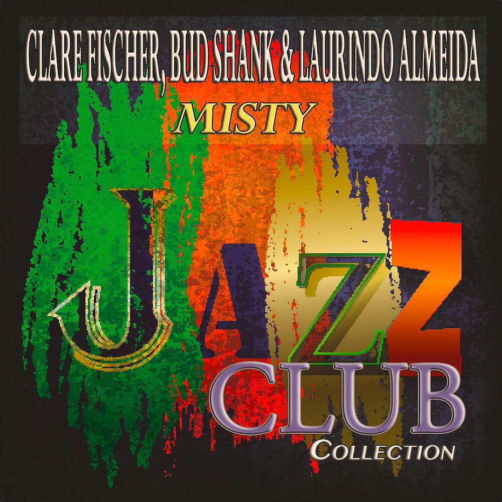 Clare Fischer, Bud Shank & Laurindo Almeida