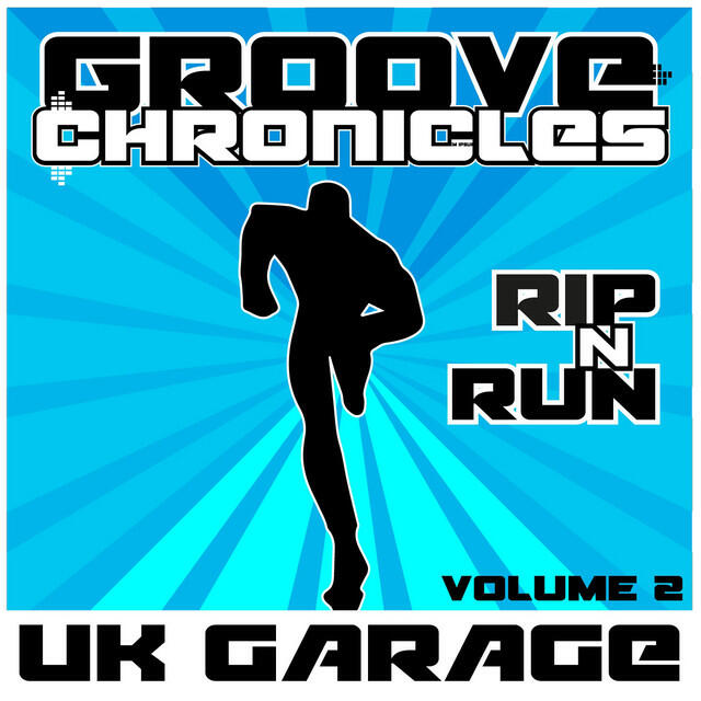 Релиз Groove Chronicles Rip N Run, Vol.​​ ​​2 UK Garage