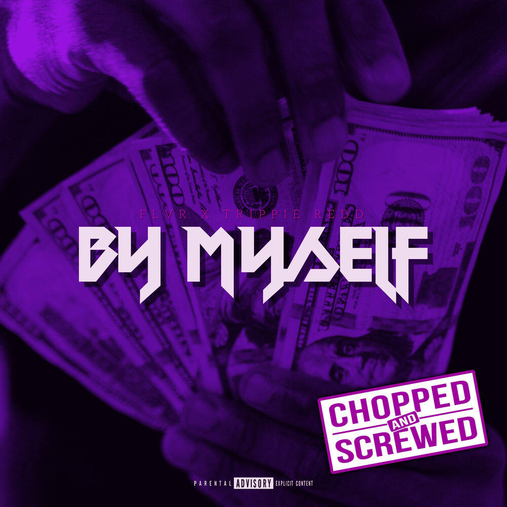 Релиз By Myself (Chopped & Screwed)