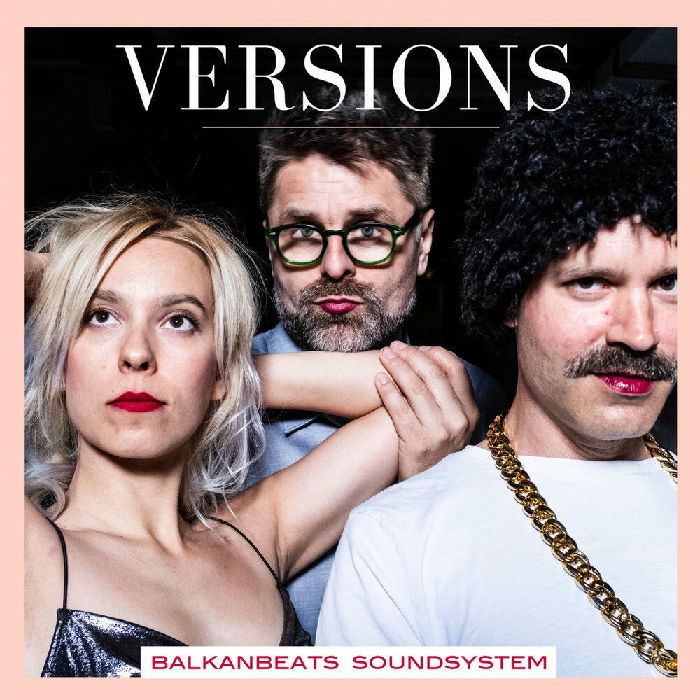 Релиз Balkan Beats (Versions)