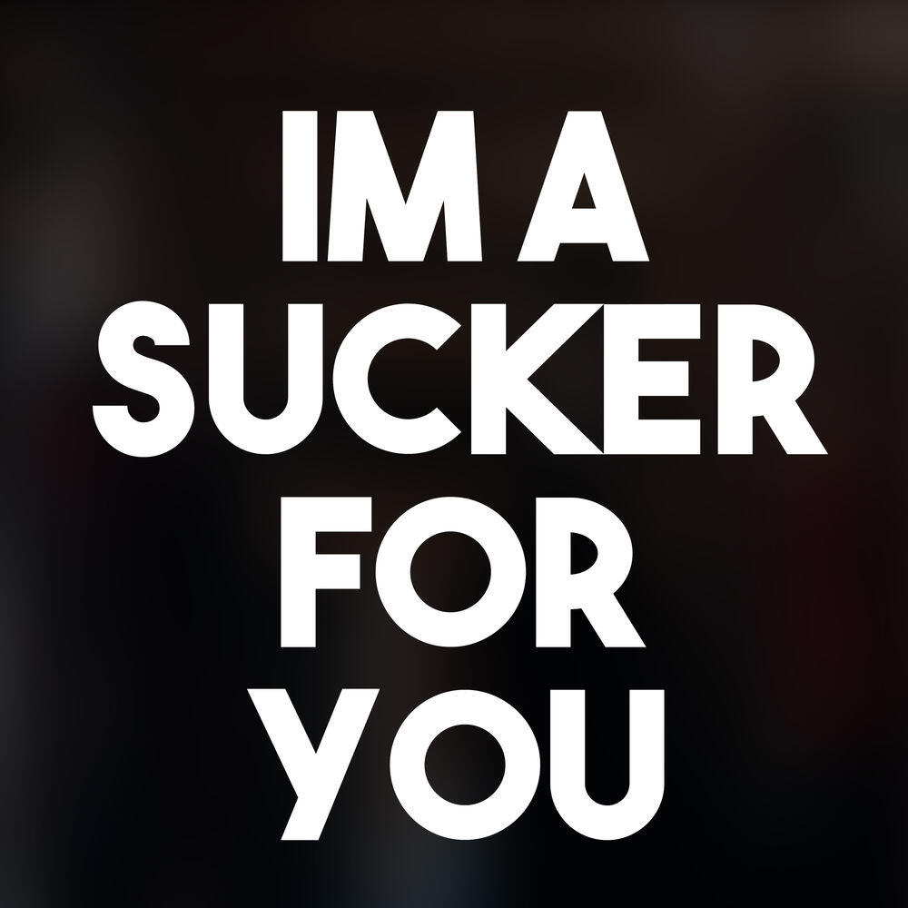 Релиз I'm a Sucker for You