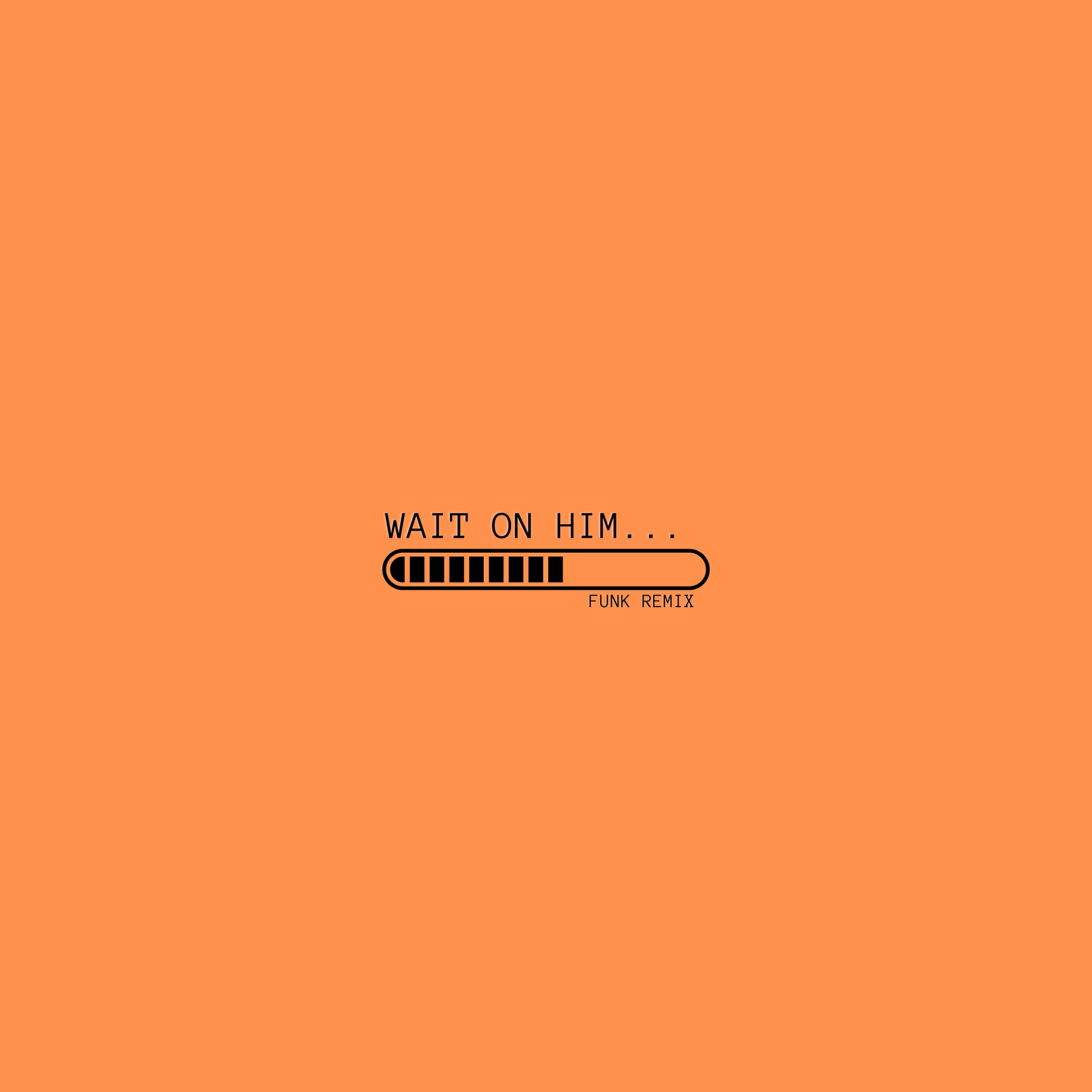 Релиз WAIT ON HIM (Funk Remix)