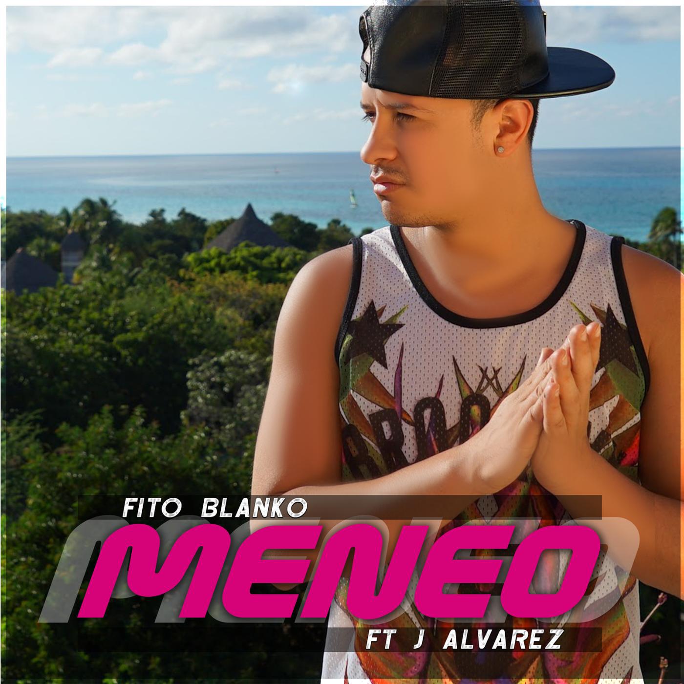 Скачать песню Fito Blanko - Meneo (feat. J Alvarez) бесплатно в MP3 для Android и iOS