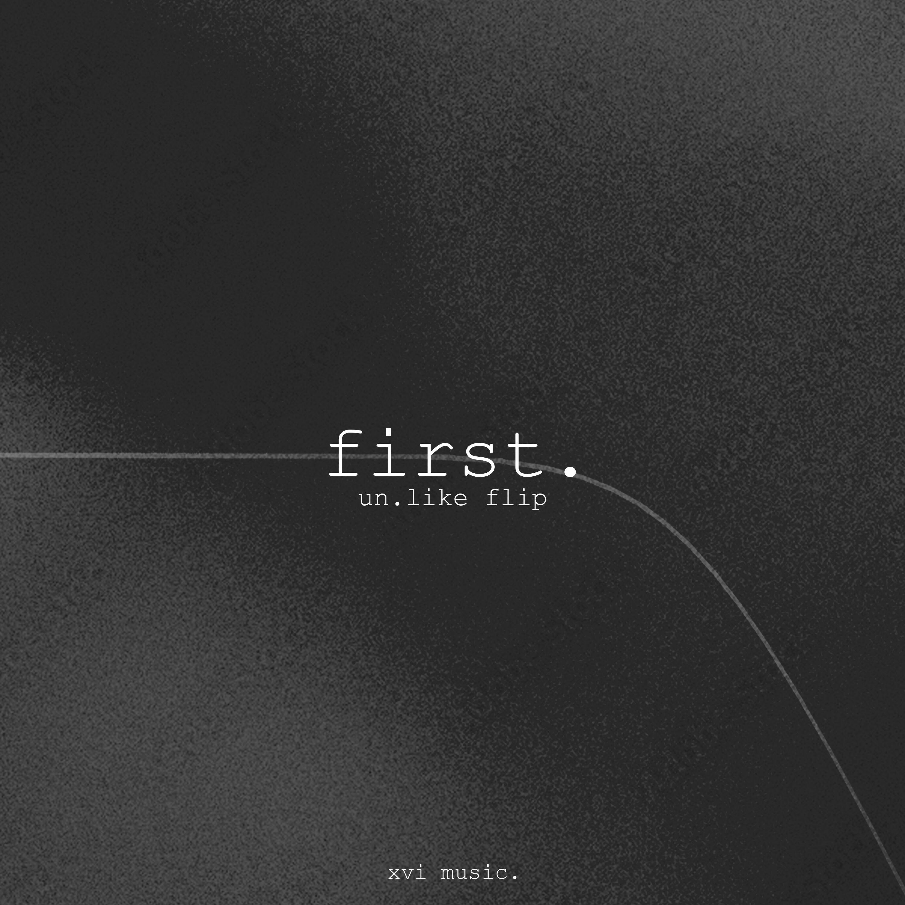 Релиз First. (Un.Like Flip)
