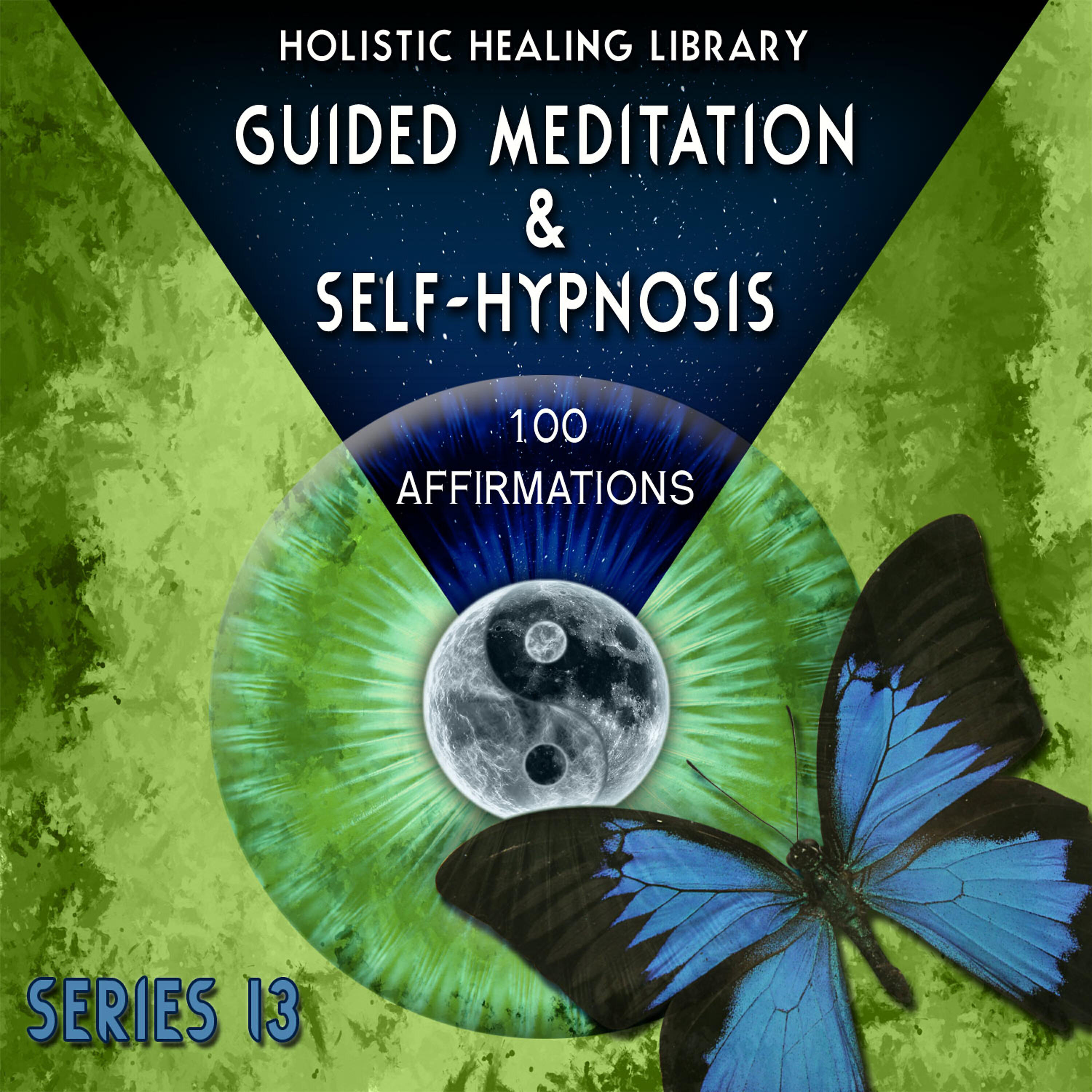 Релиз Guided Meditation and Self-Hypnosis (100 Affirmations) [Series 13]