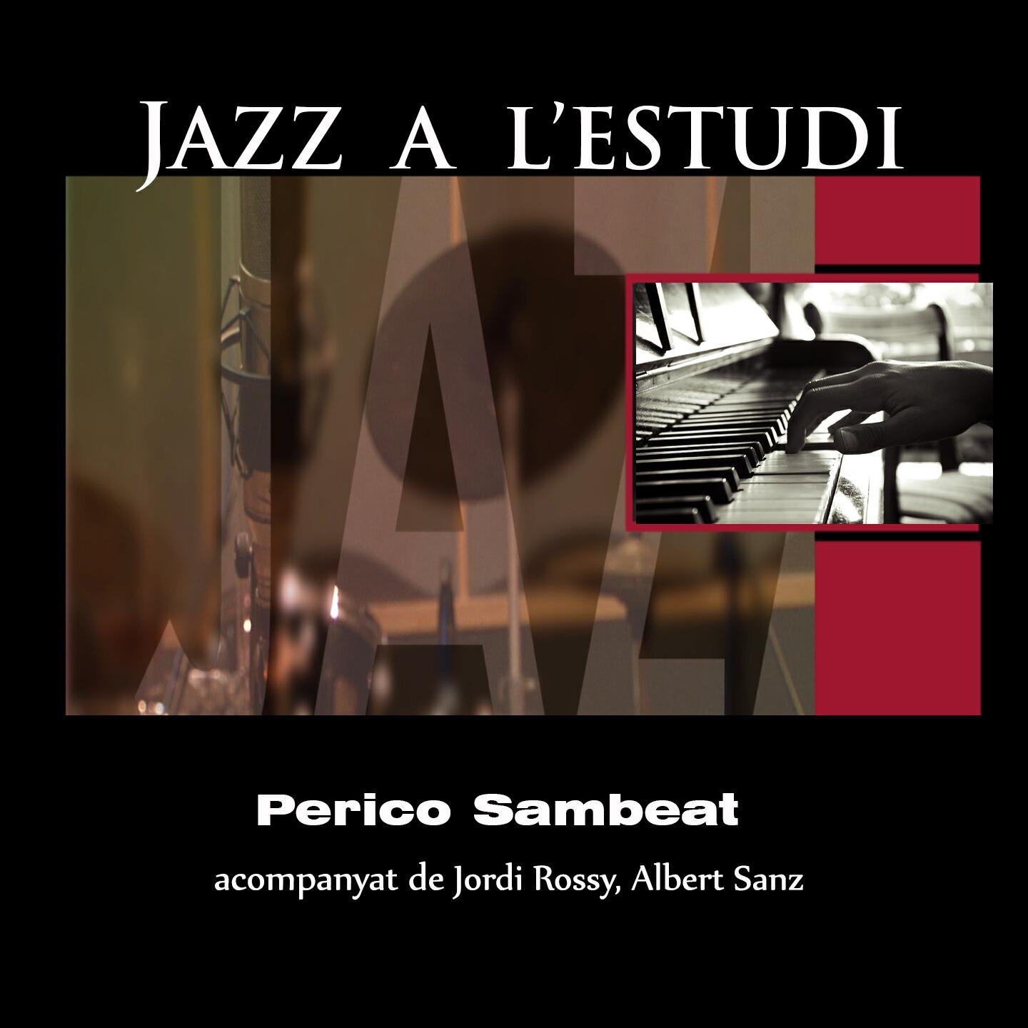 Релиз Jazz a l'Estudi: Perico Sambeat