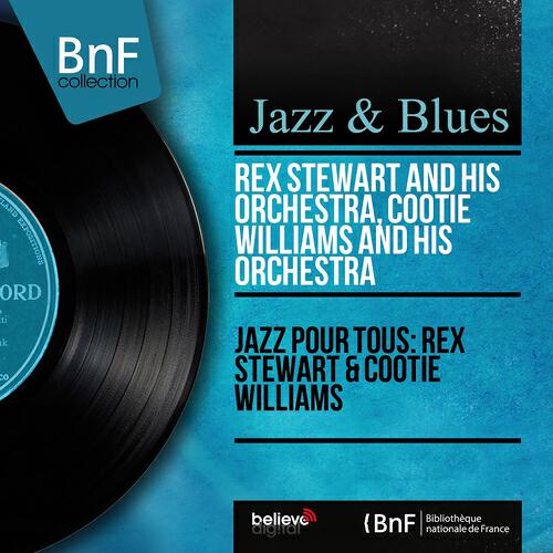 Релиз Jazz pour tous: Rex Stewart & Cootie Williams (Mono Version)