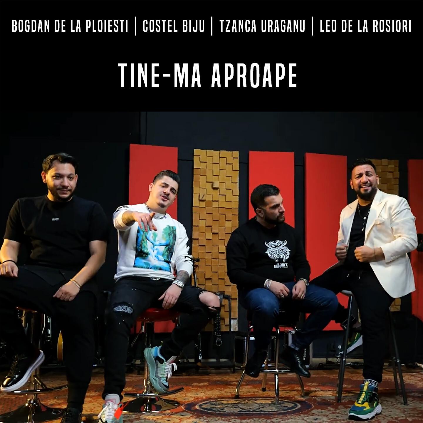 Скачать песню Bogdan DLP, Costel Biju, Tzanca Uraganu, Leo de la Rosiori - Tine-Ma Aproape бесплатно в MP3 для Android и iOS