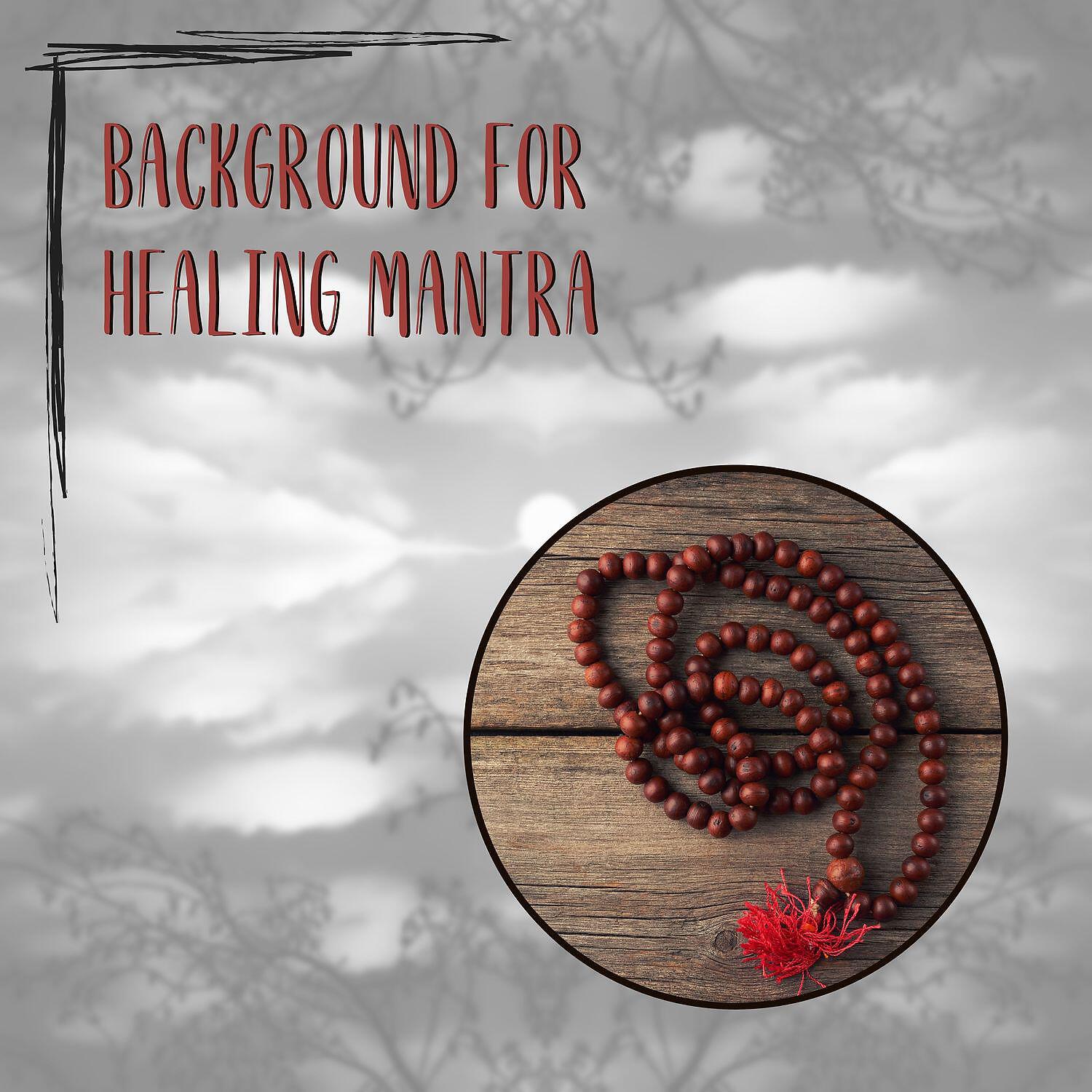 Релиз Background for Healing Mantra