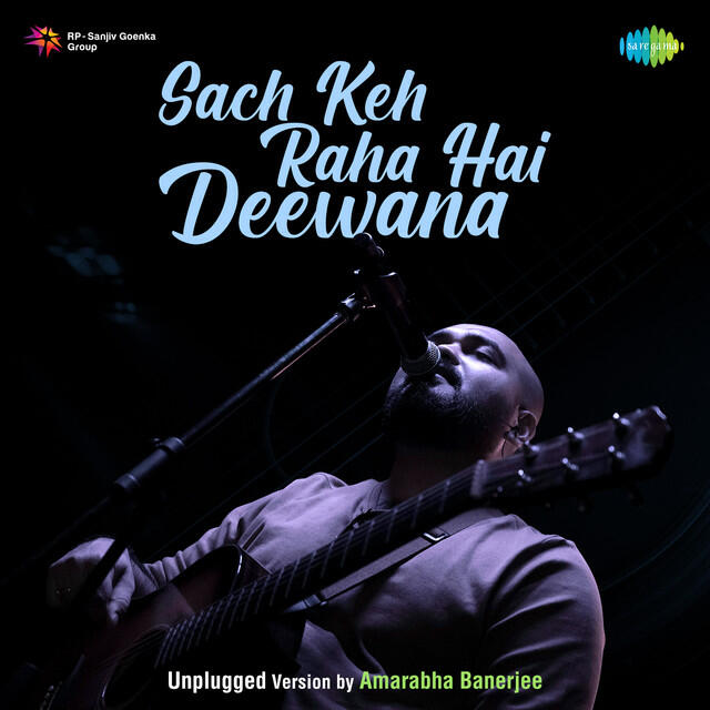 Релиз Sach Keh Raha Hai Deewana - Unplugged