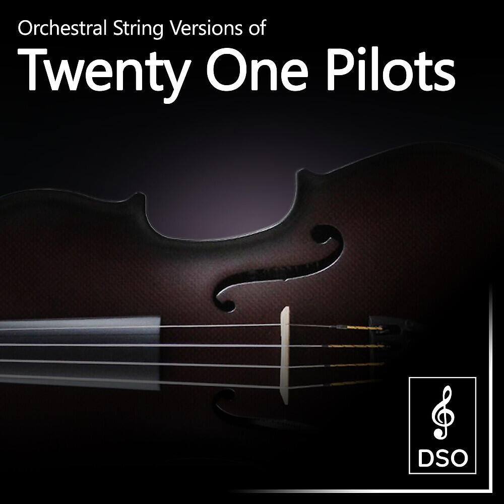 Релиз Orchestral String Versions of Twenty One Pilots