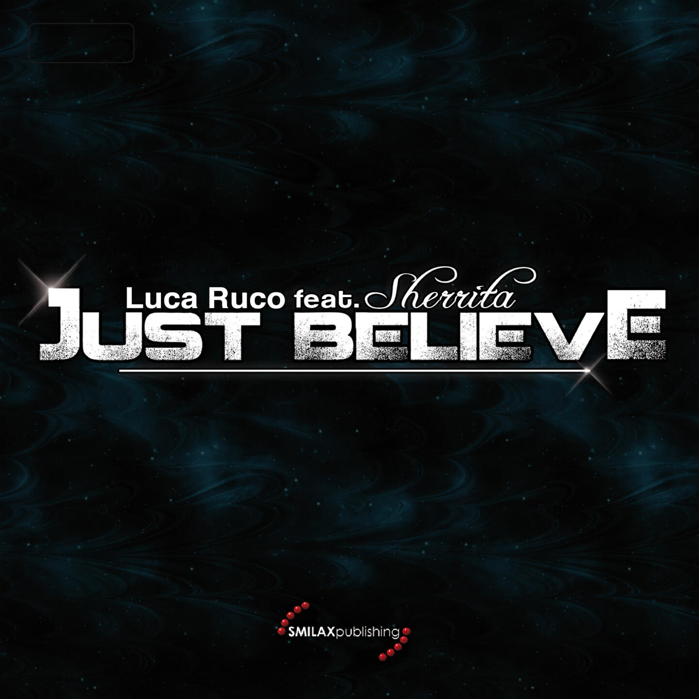 Релиз Just Believe (feat. Sherrita)