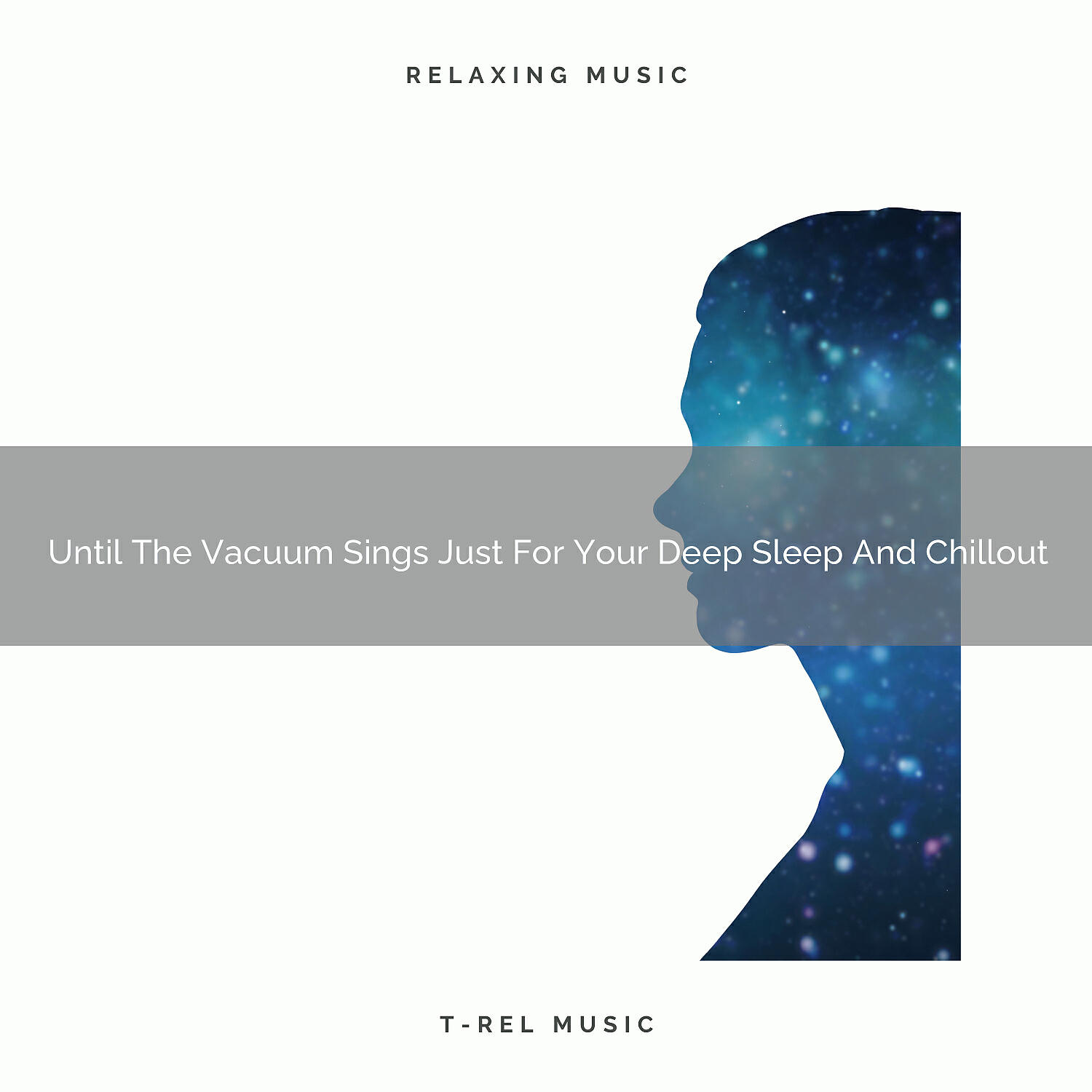 Релиз Until The Vacuum Sings Just For Your Deep Sleep And Chillout