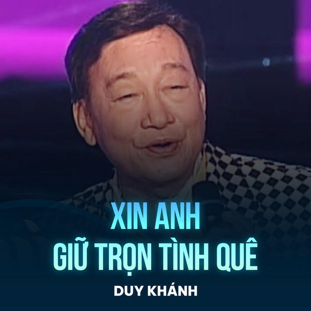 Трек Xin Anh Giữ Trọn Tình Quê