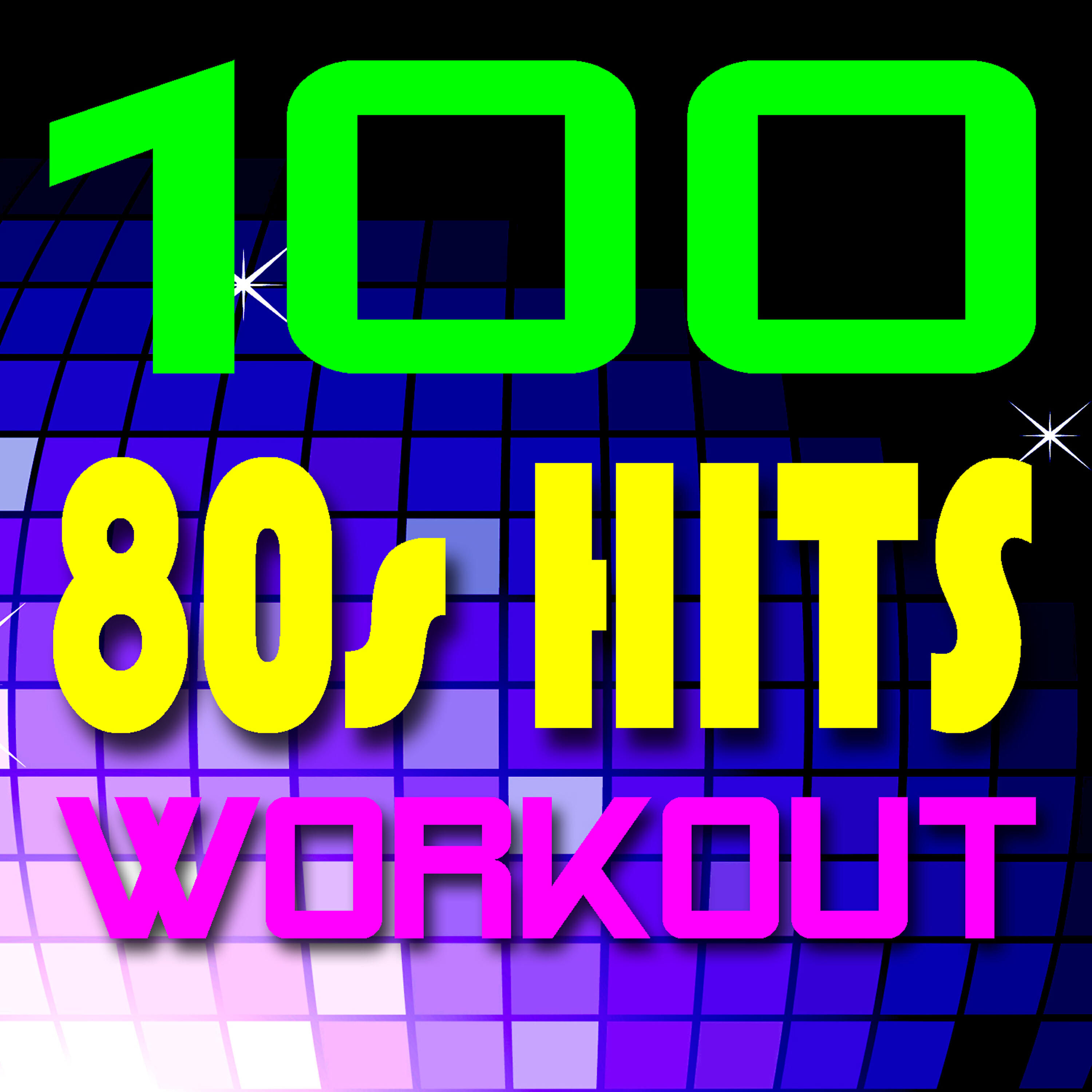 Релиз 100 80s Hits Workout! + Bonus Tracks [Reissue]