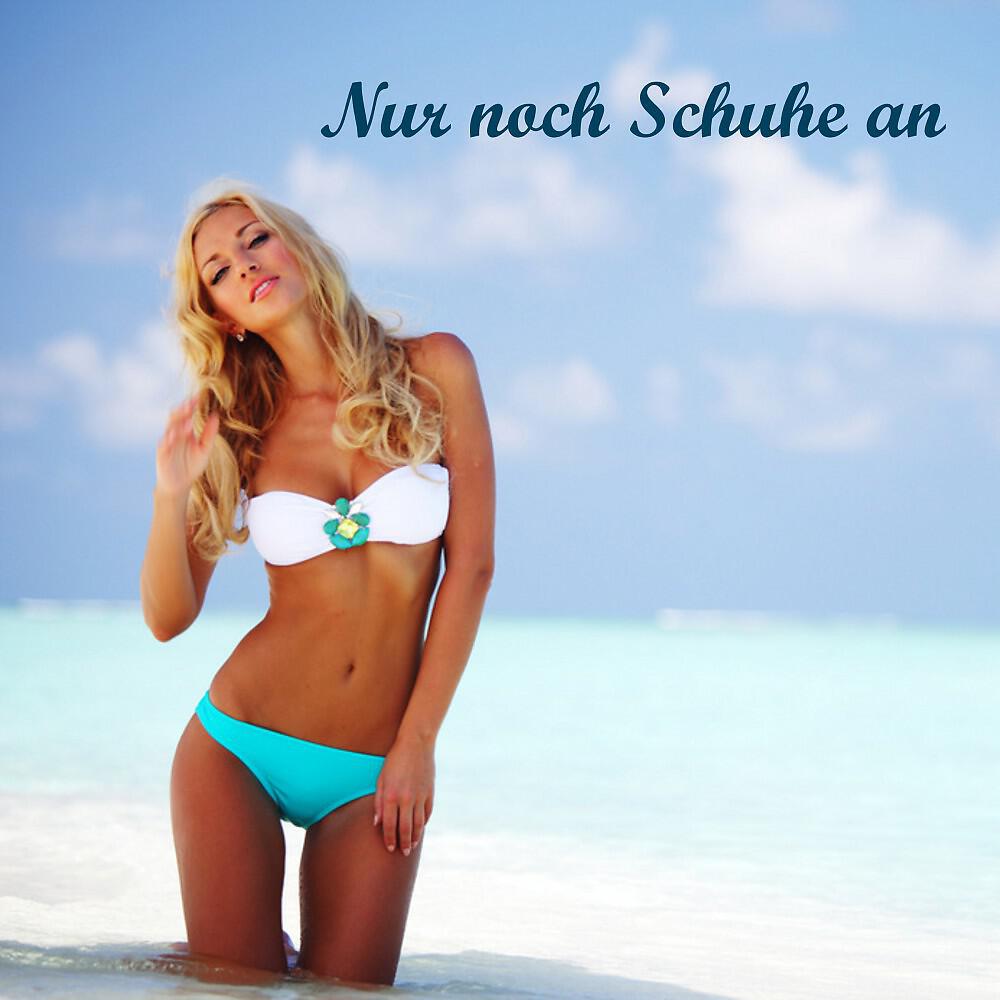 Релиз Nur noch Schuhe an (Radio Version)