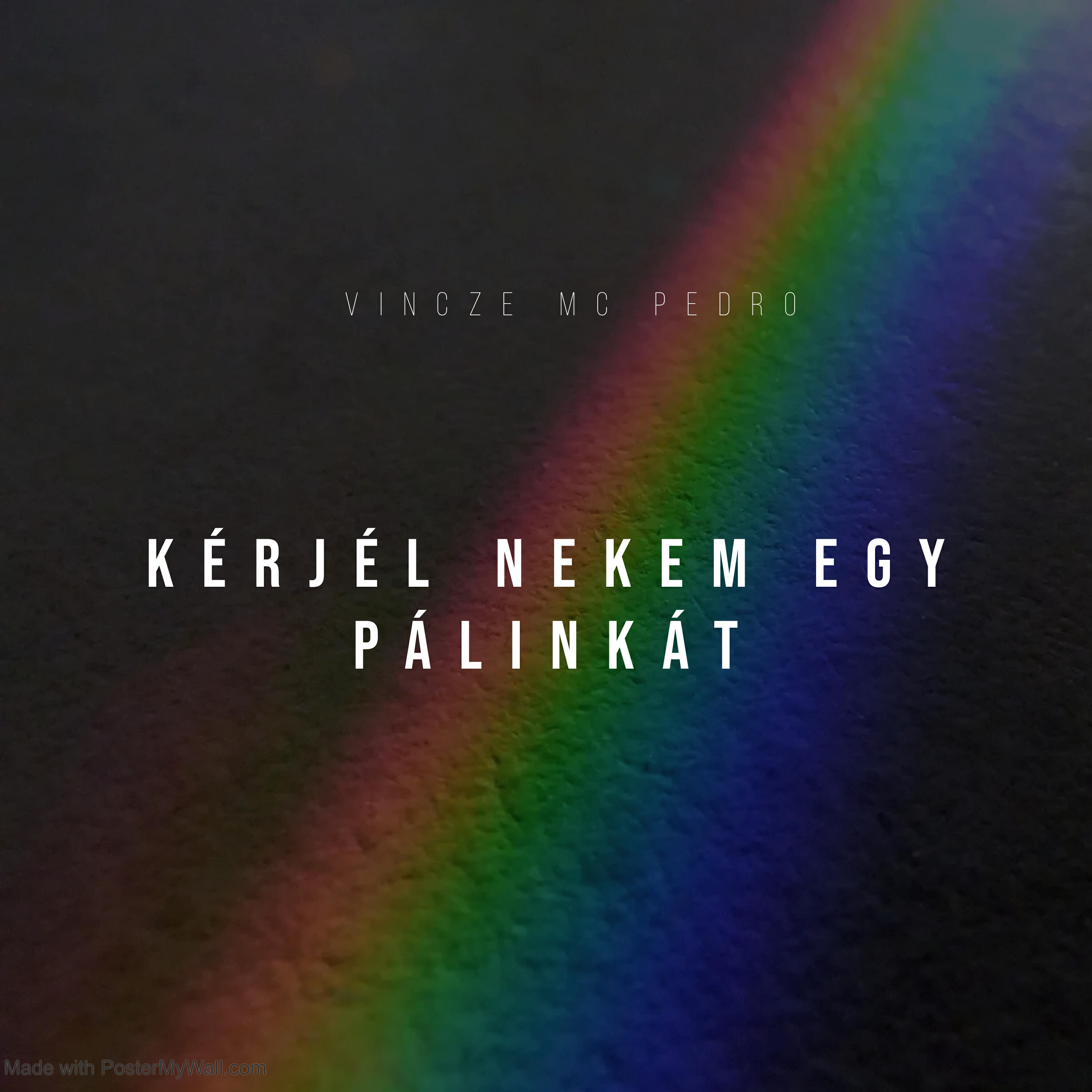 Релиз Kérjél Nekem Egy Pálinkát